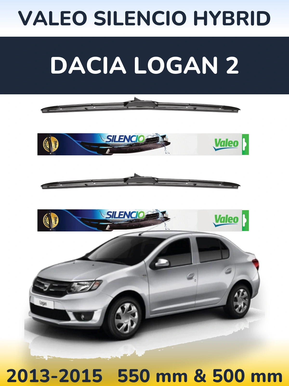 Ștergătoare Valeo Silencio Hybrid pentru Dacia Logan 2