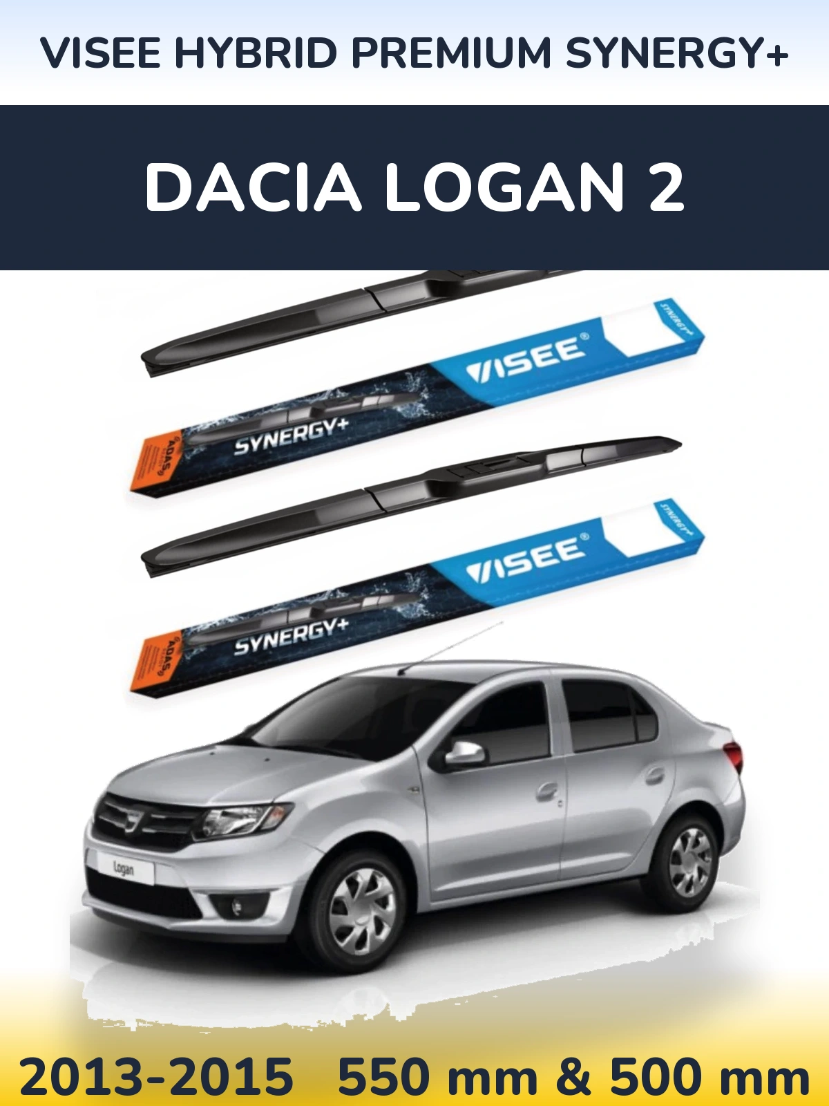 Ștergătoare VISEE HYBRID PREMIUM SYNERGY+ pentru Dacia Logan 2
