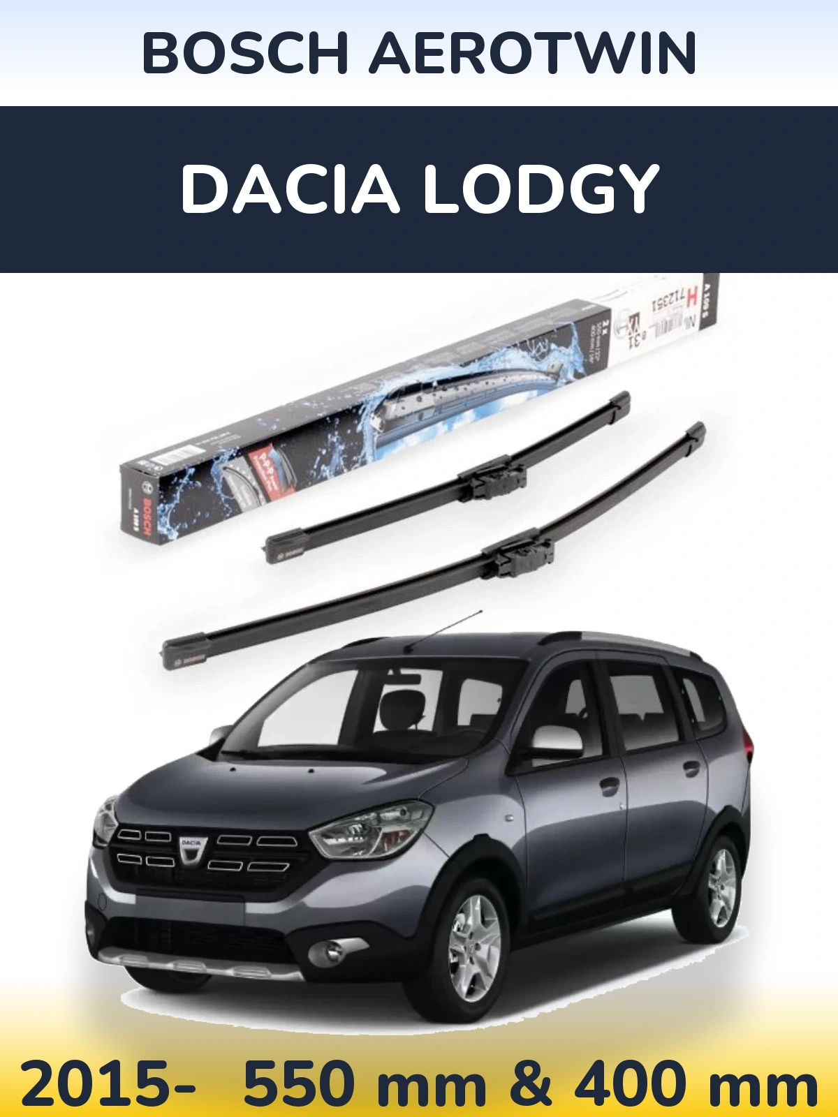 Ștergătoare BOSCH AeroTwin pentru Dacia Lodgy