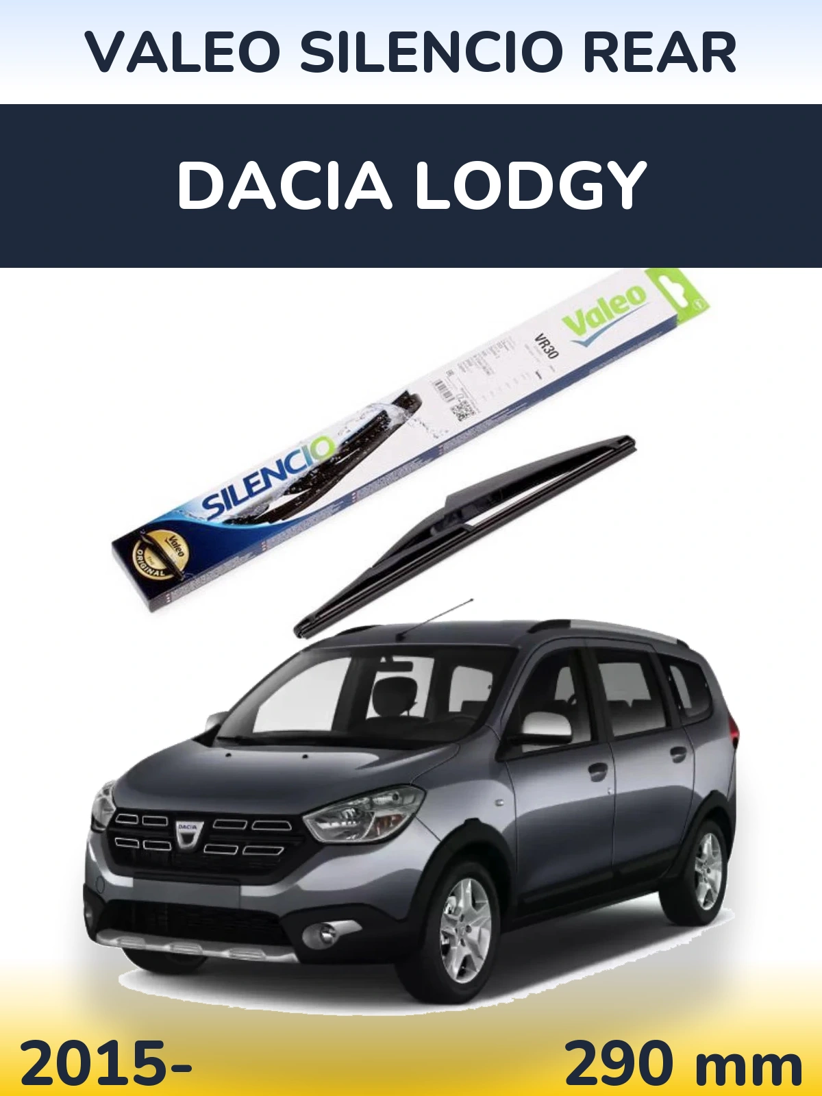 Ștergătoare Valeo Silencio Rear pentru Dacia Lodgy