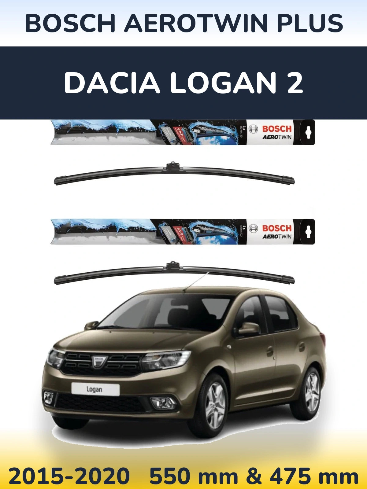 Ștergătoare BOSCH AeroTwin Plus pentru Dacia Logan 2