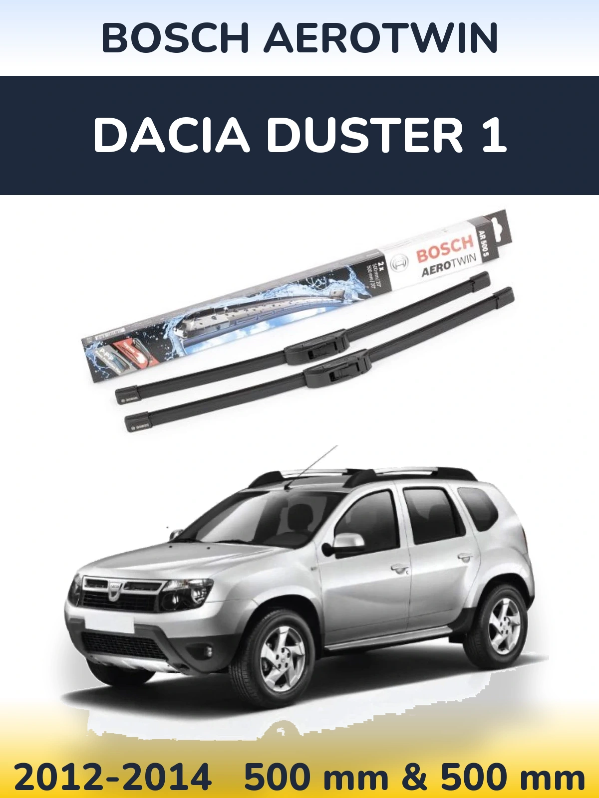 Ștergătoare BOSCH AeroTwin pentru Dacia Duster 1