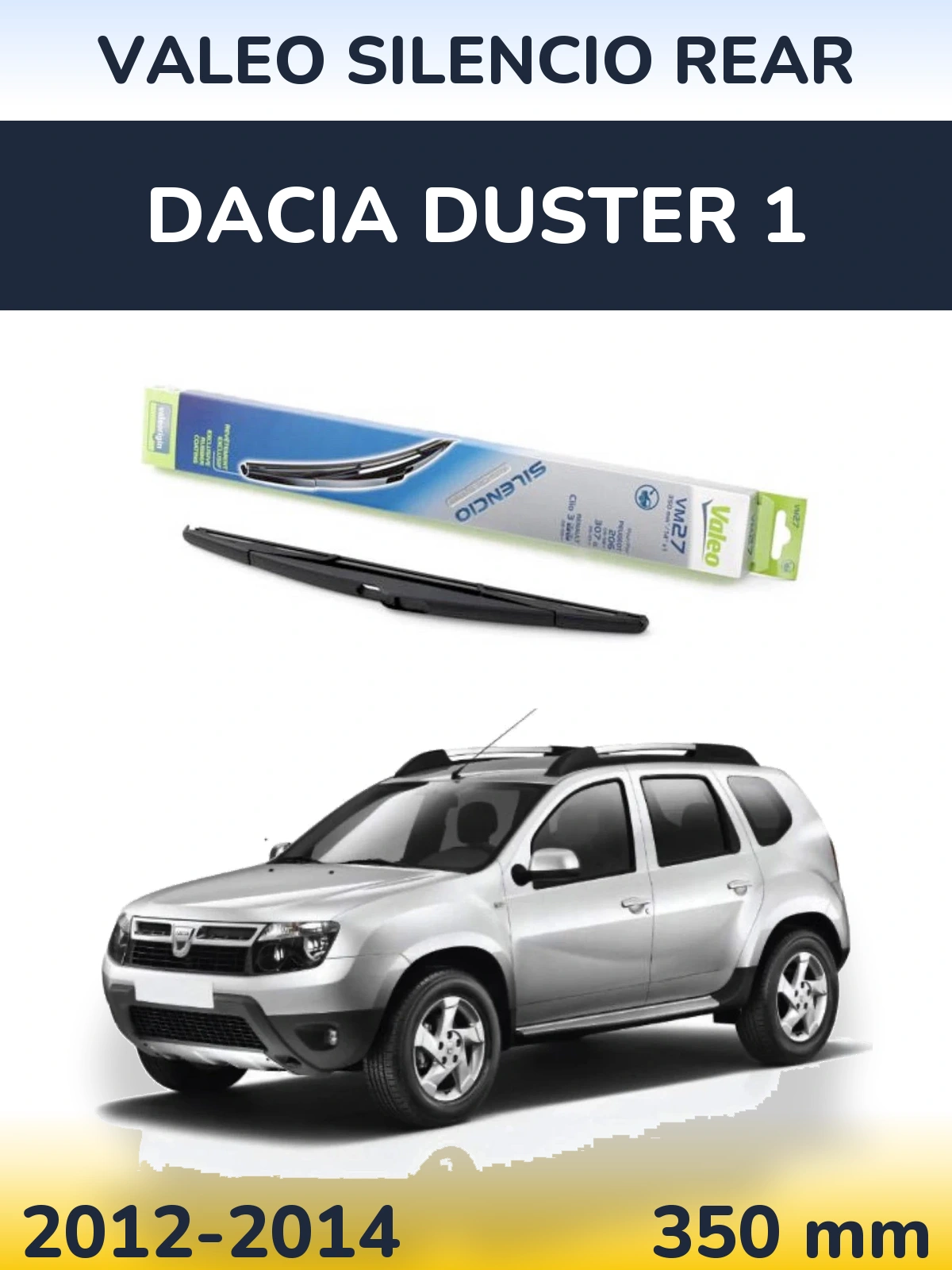 Ștergătoare Valeo Silencio Rear pentru Dacia Duster 1