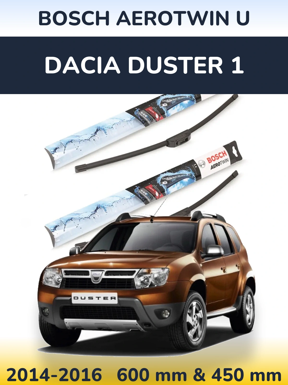 Ștergătoare BOSCH AeroTwin U pentru Dacia Duster 1