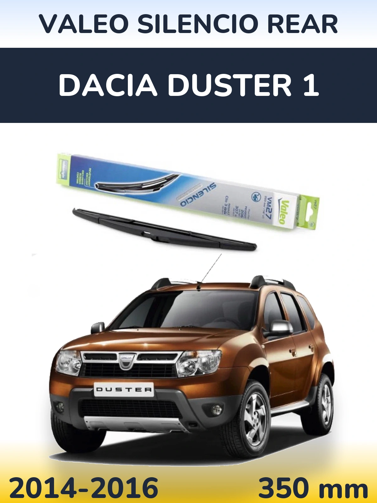 Ștergătoare Valeo Silencio Rear pentru Dacia Duster 1
