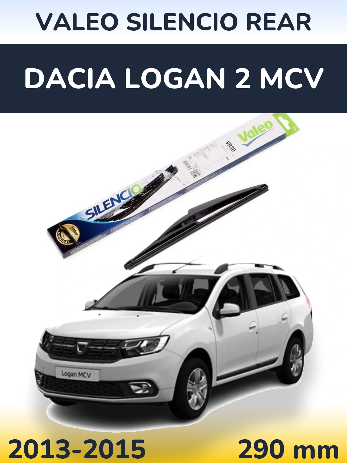 Ștergătoare Valeo Silencio Rear pentru Dacia Logan 2 MCV