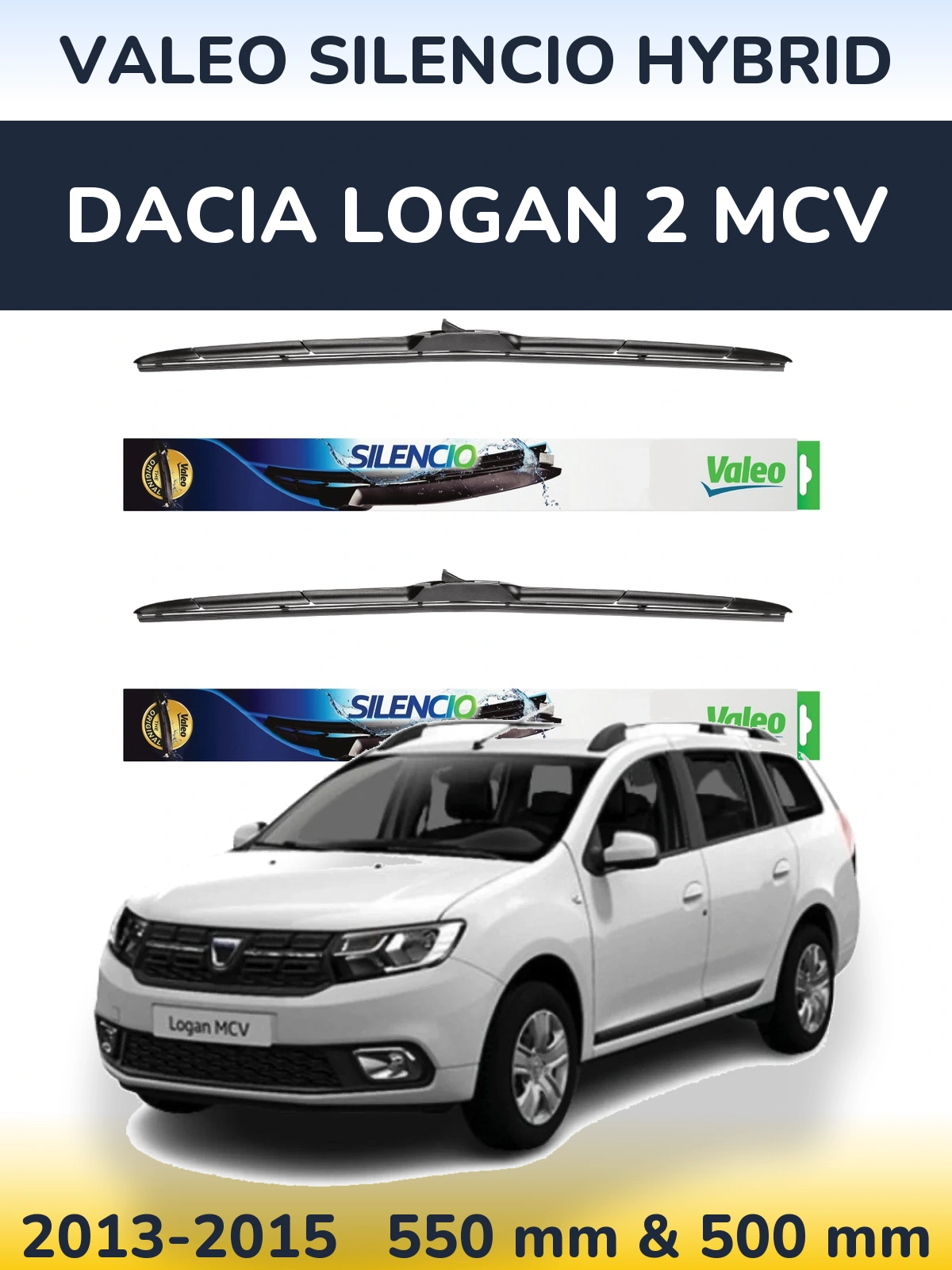 Ștergătoare Valeo Silencio Hybrid pentru Dacia Logan 2 MCV