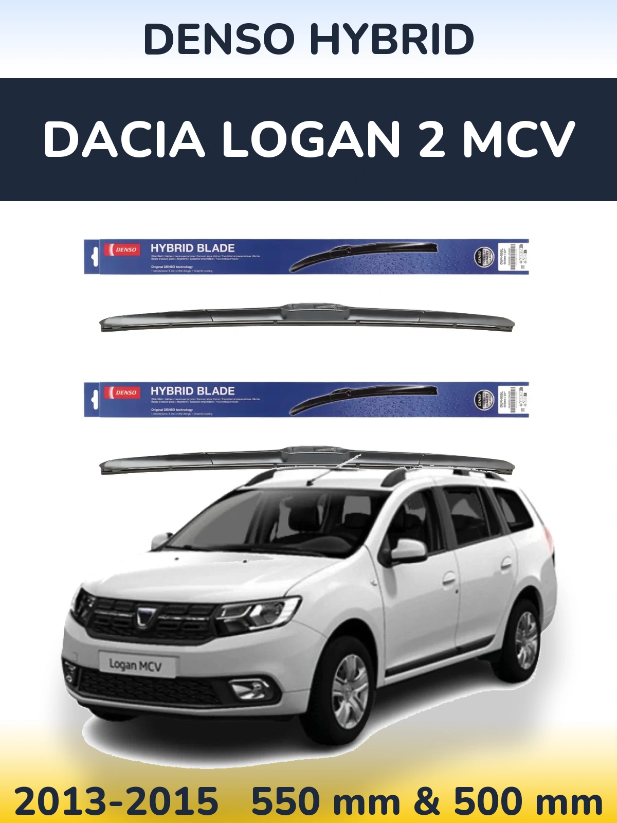 Ștergătoare Denso Hybrid pentru Dacia Logan 2 MCV