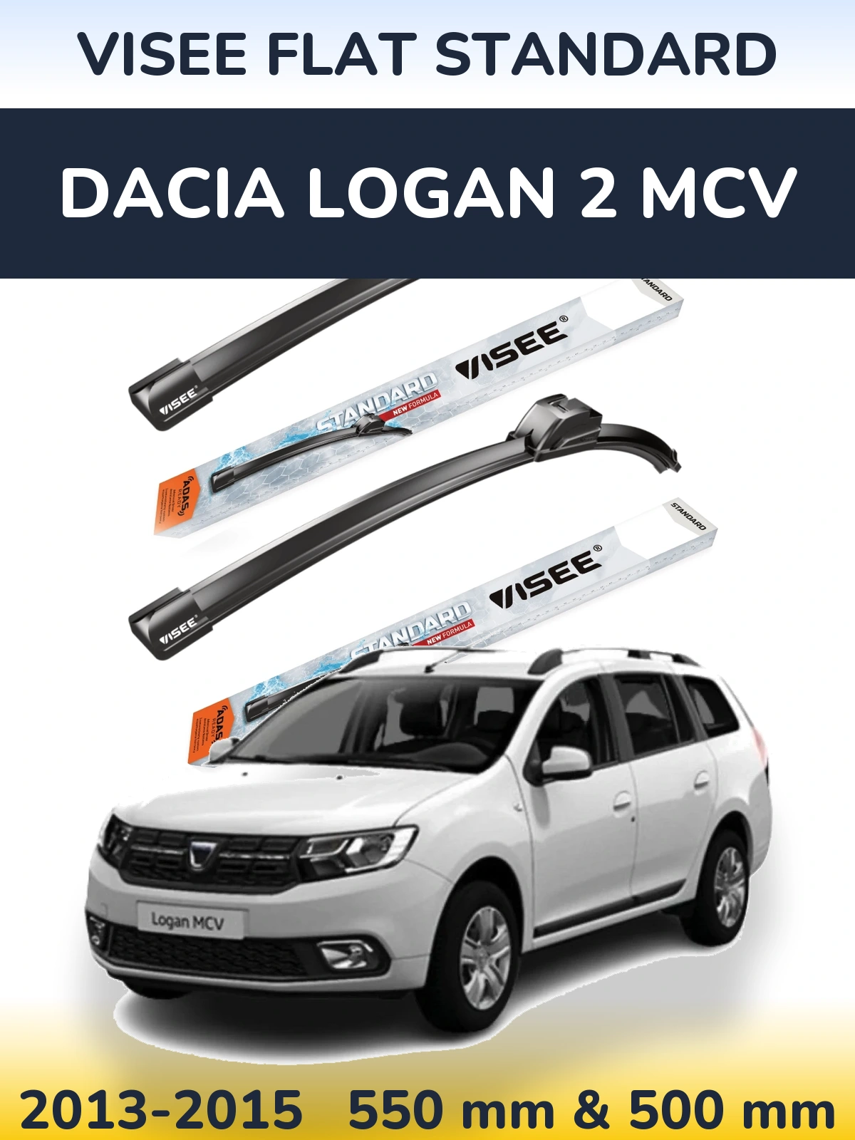 Ștergătoare VISEE FLAT STANDARD pentru Dacia Logan 2 MCV
