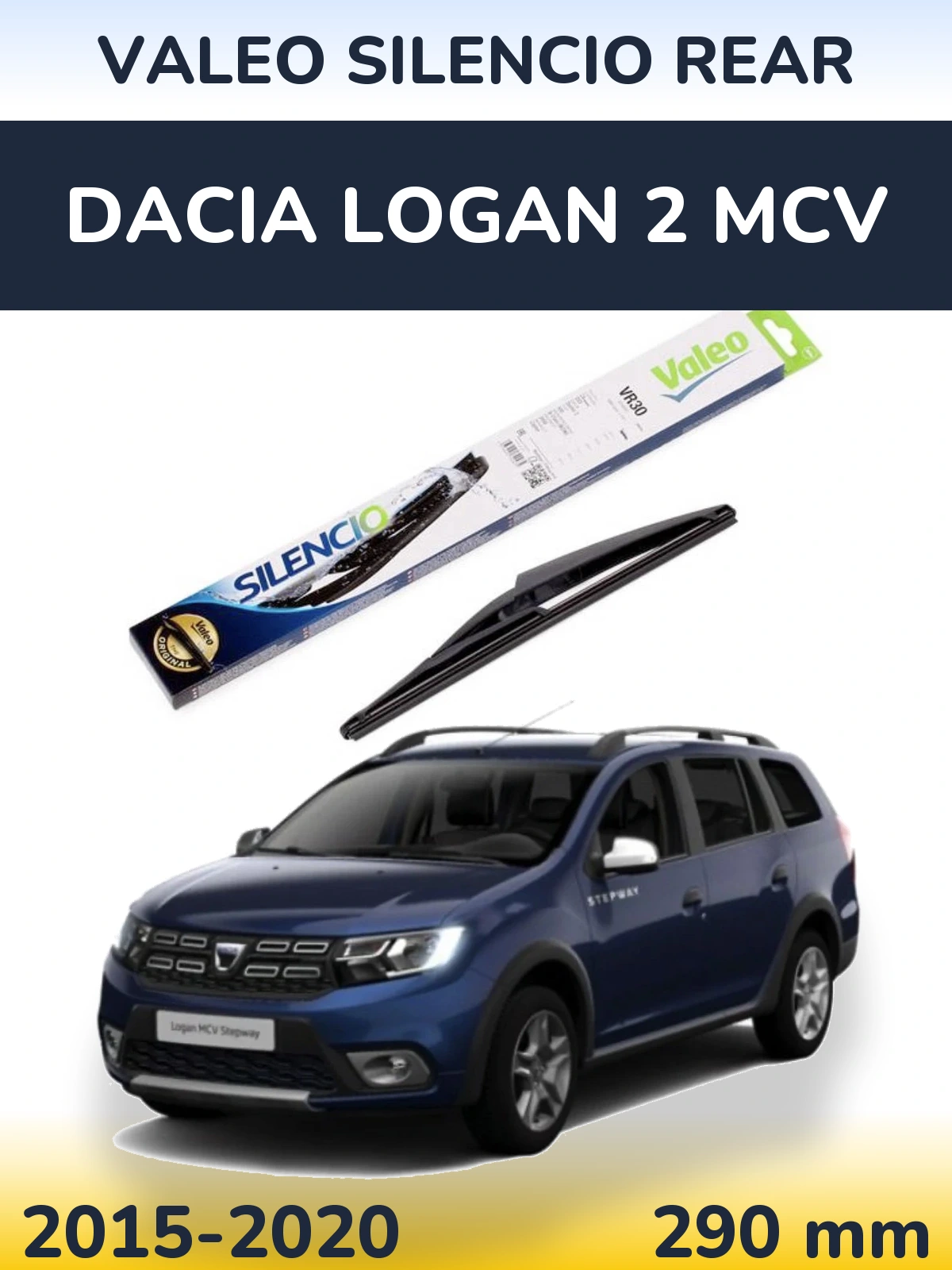 Ștergătoare Valeo Silencio Rear pentru Dacia Logan 2 MCV