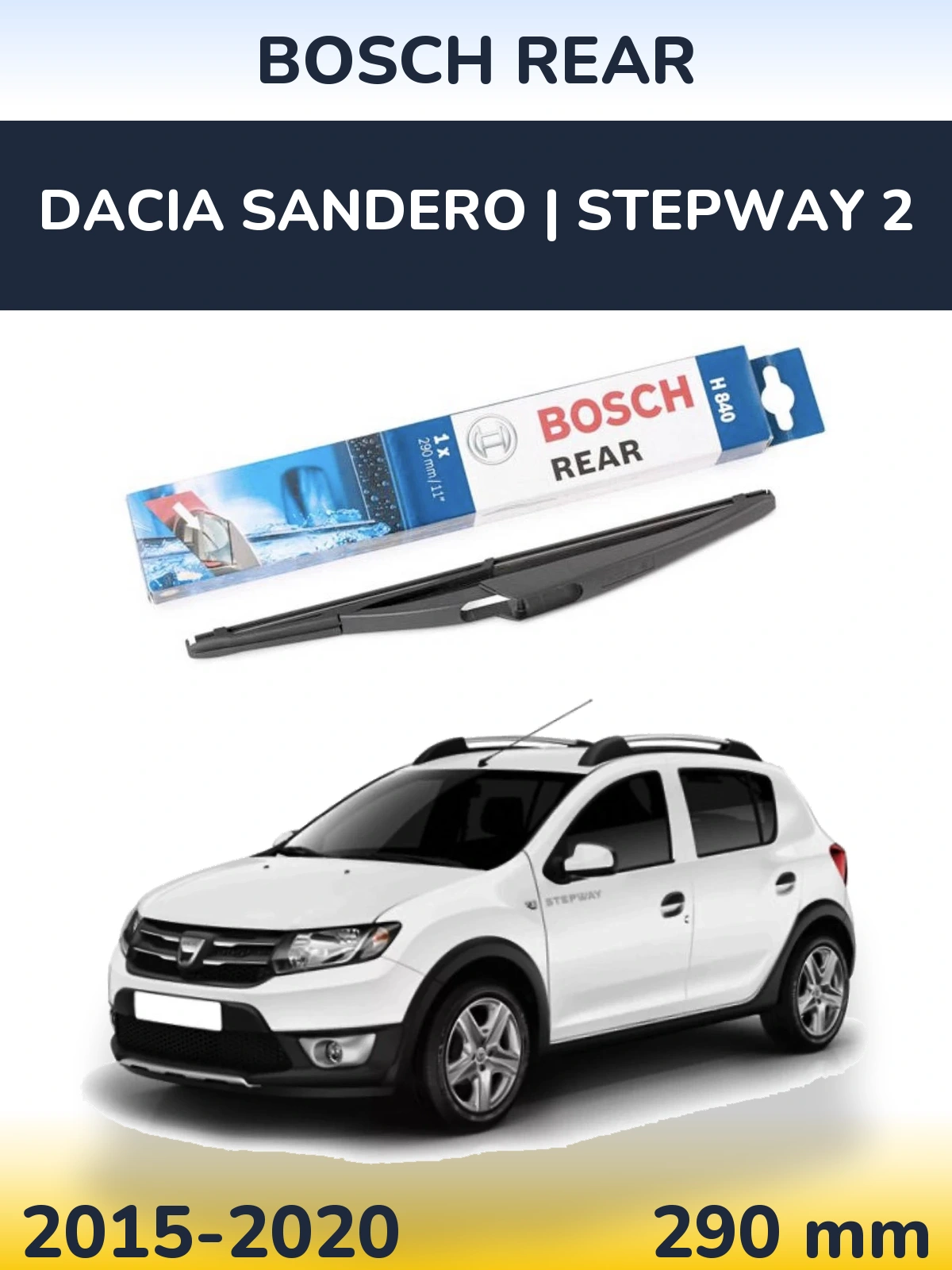 Ștergătoare BOSCH Rear pentru Dacia Sandero | Stepway 2
