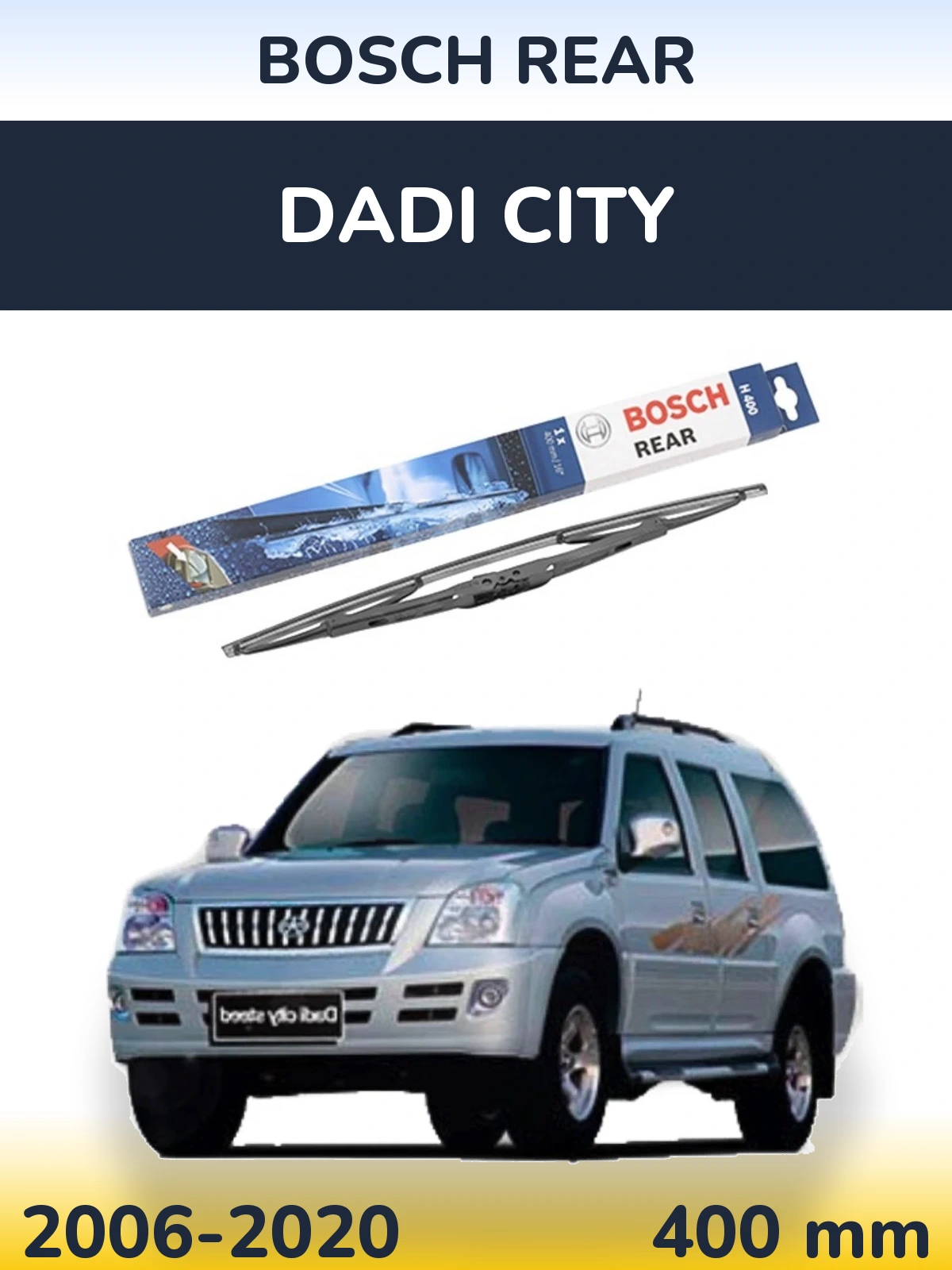 Ștergătoare BOSCH Rear pentru Dadi City