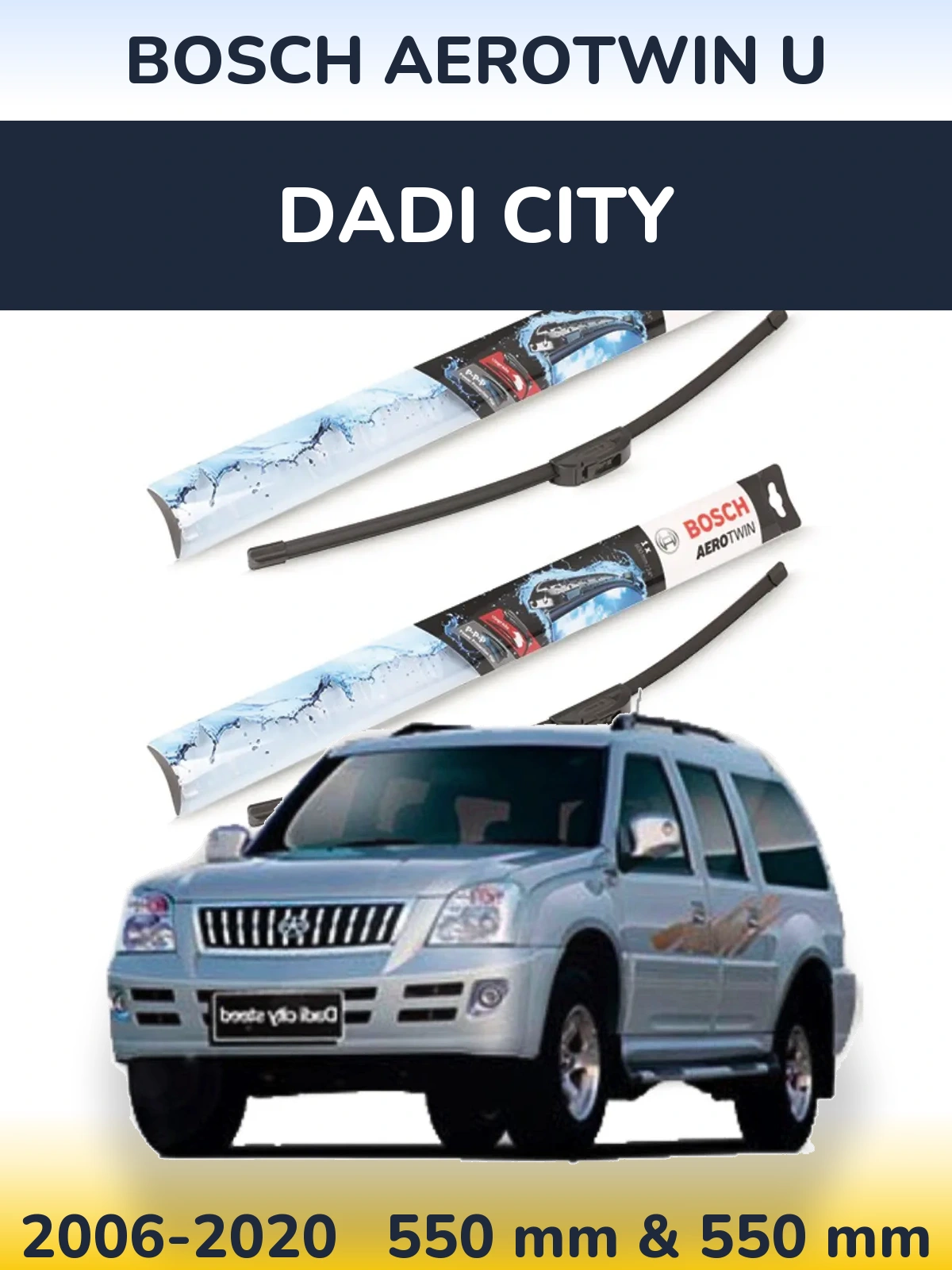 Ștergătoare BOSCH AeroTwin U pentru Dadi City