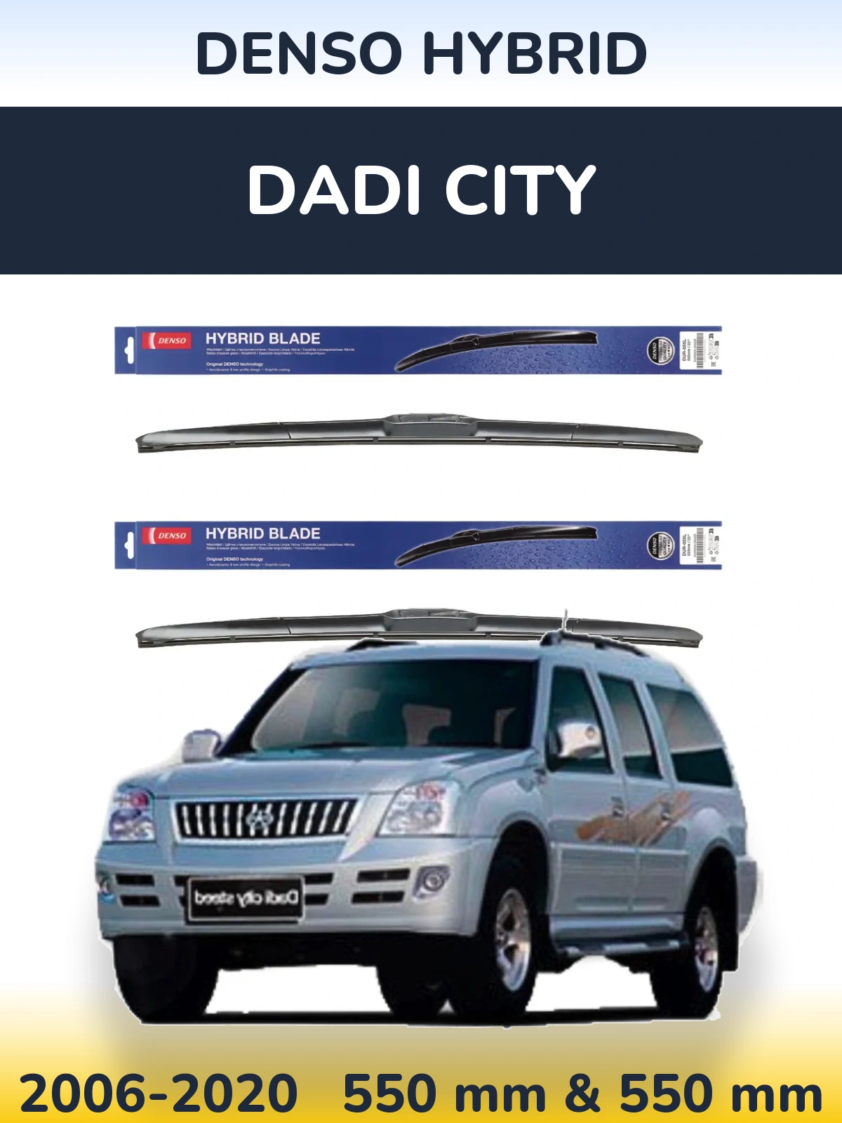 Ștergătoare Denso Hybrid pentru Dadi City