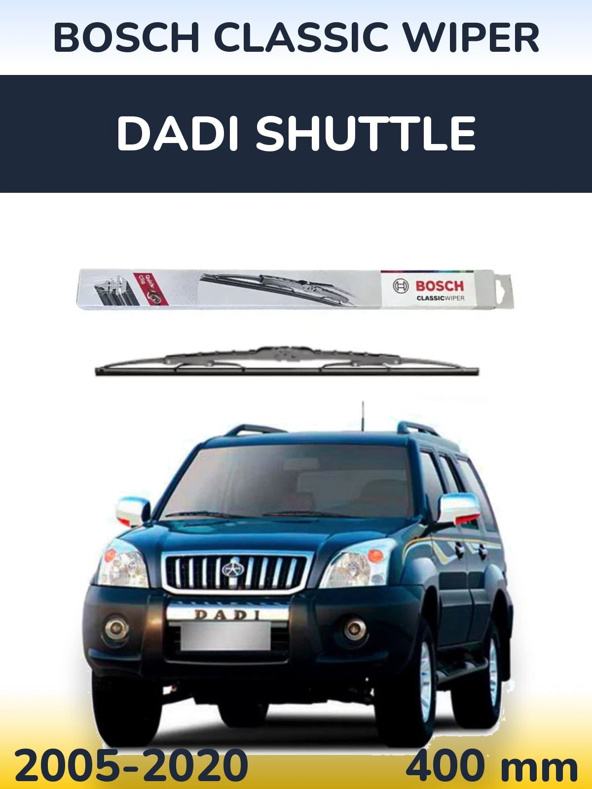 Ștergătoare BOSCH Classic Wiper pentru Dadi Shuttle
