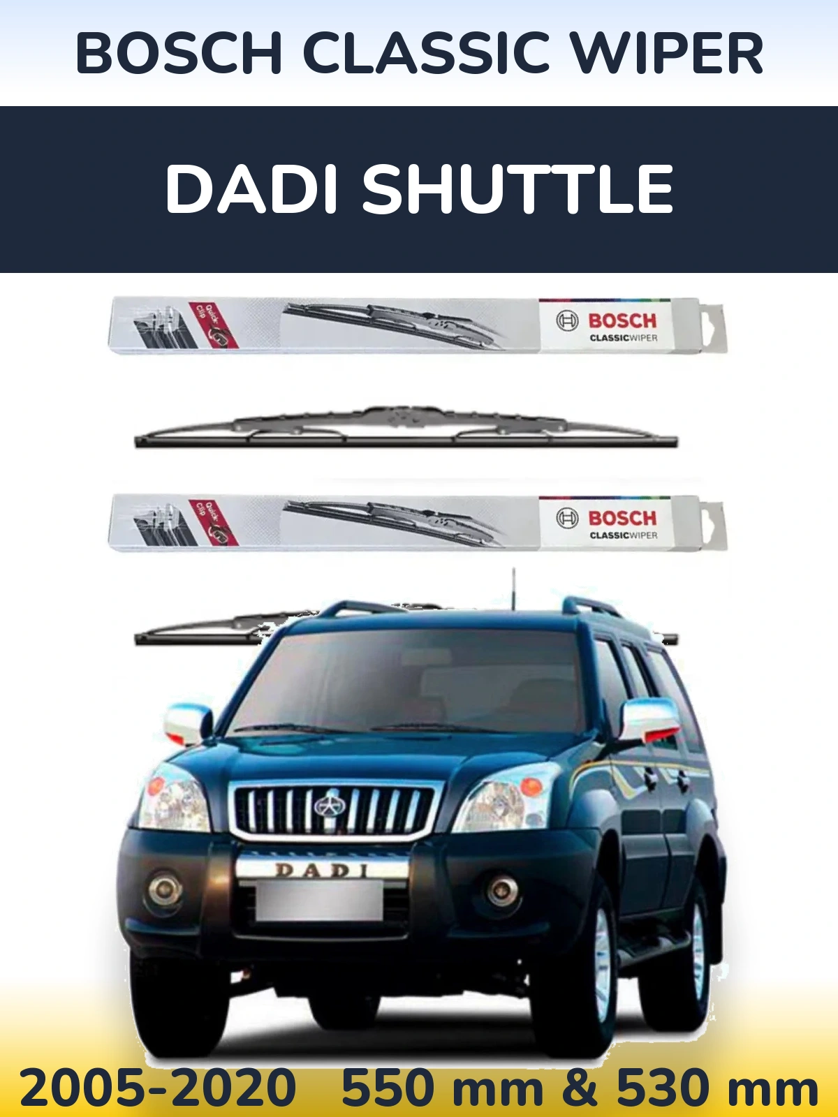 Ștergătoare BOSCH Classic Wiper pentru Dadi Shuttle