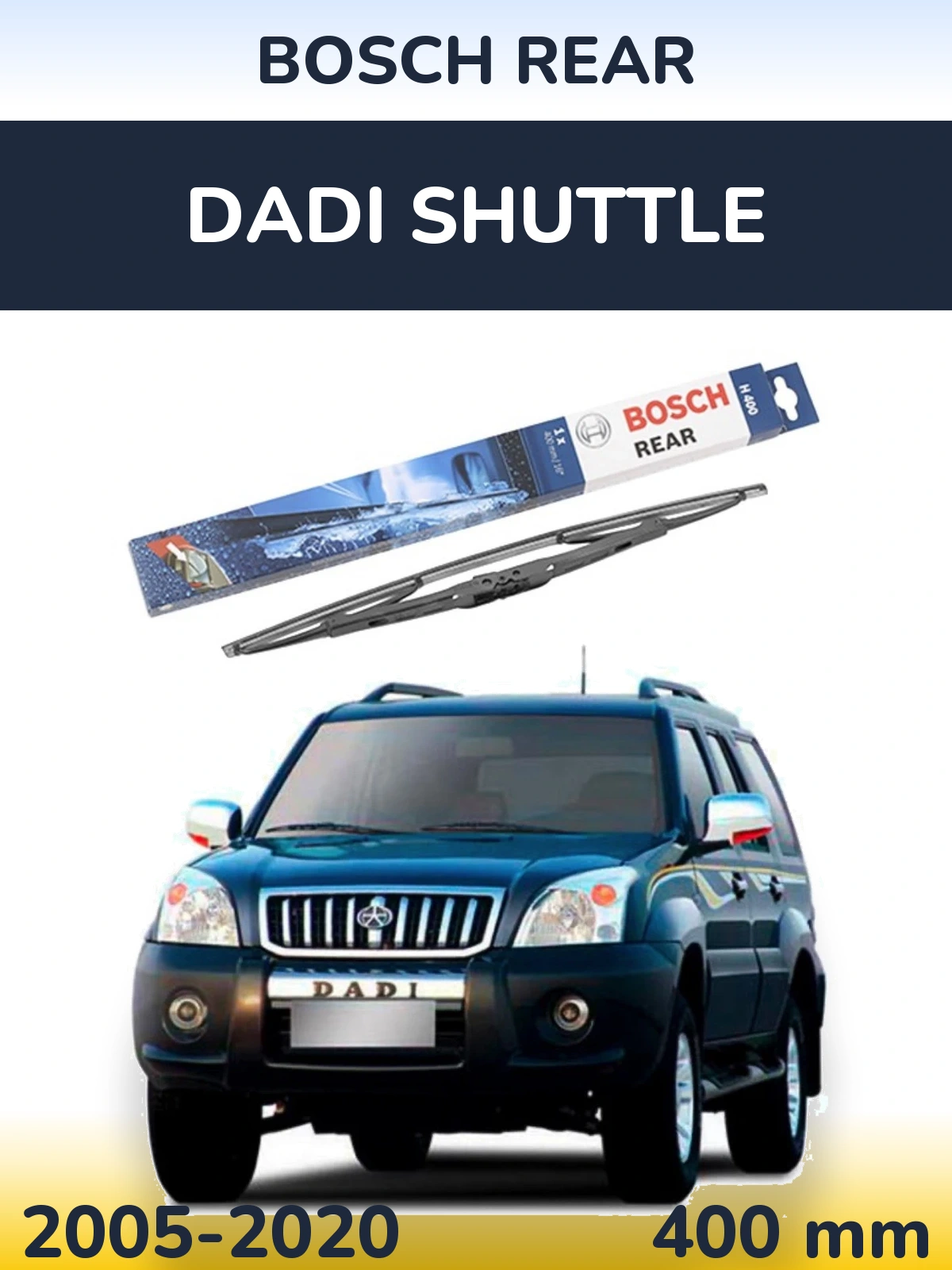 Ștergătoare BOSCH Rear pentru Dadi Shuttle