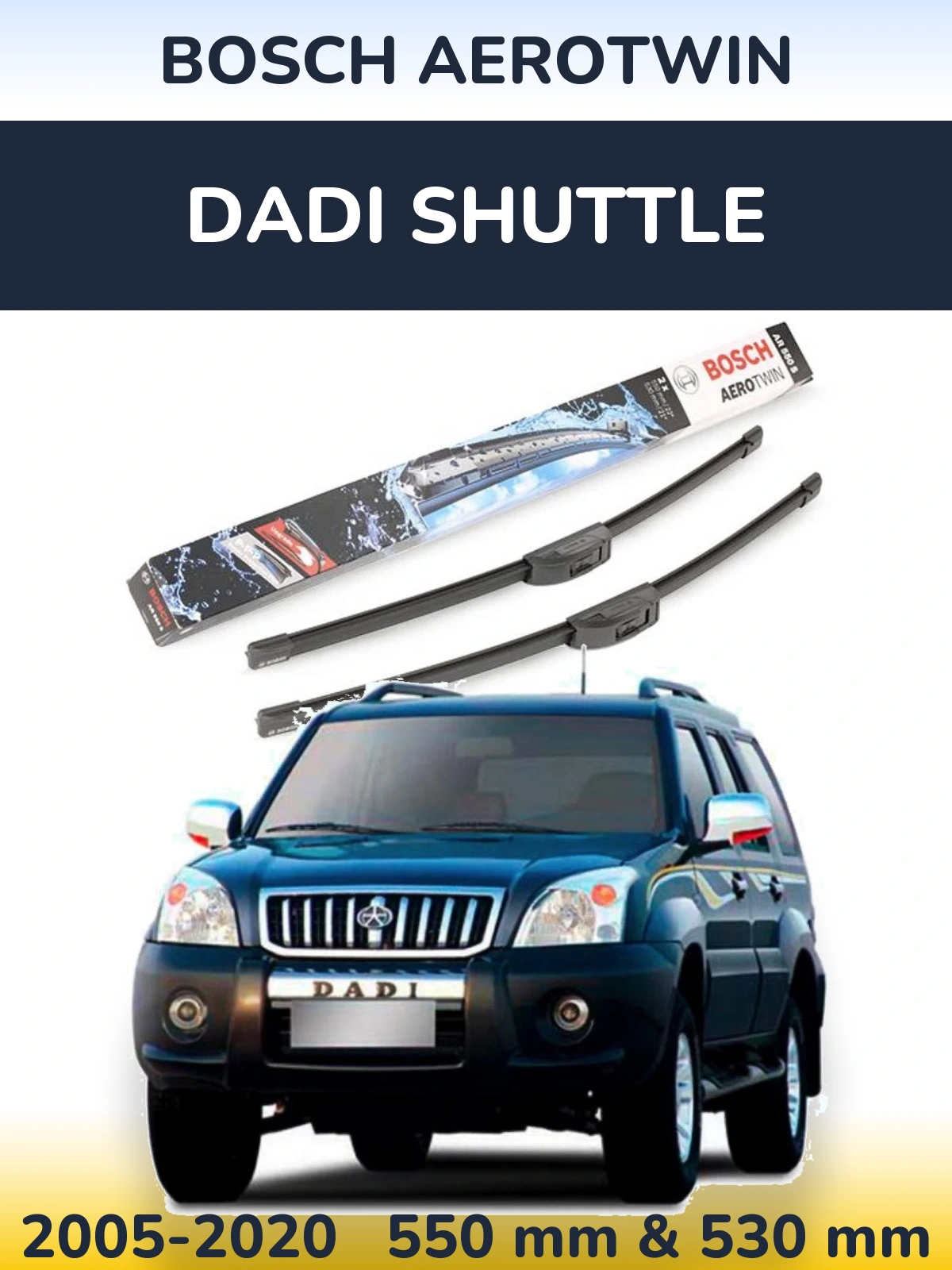 Ștergătoare BOSCH AeroTwin pentru Dadi Shuttle