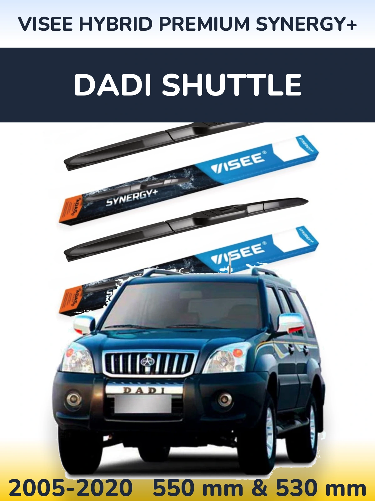 Ștergătoare VISEE HYBRID PREMIUM SYNERGY+ pentru Dadi Shuttle