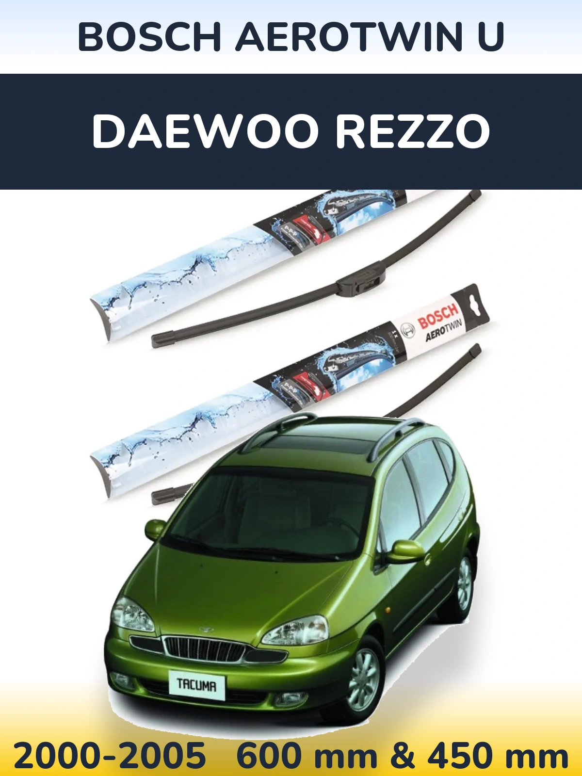 Ștergătoare BOSCH AeroTwin U pentru Daewoo Rezzo
