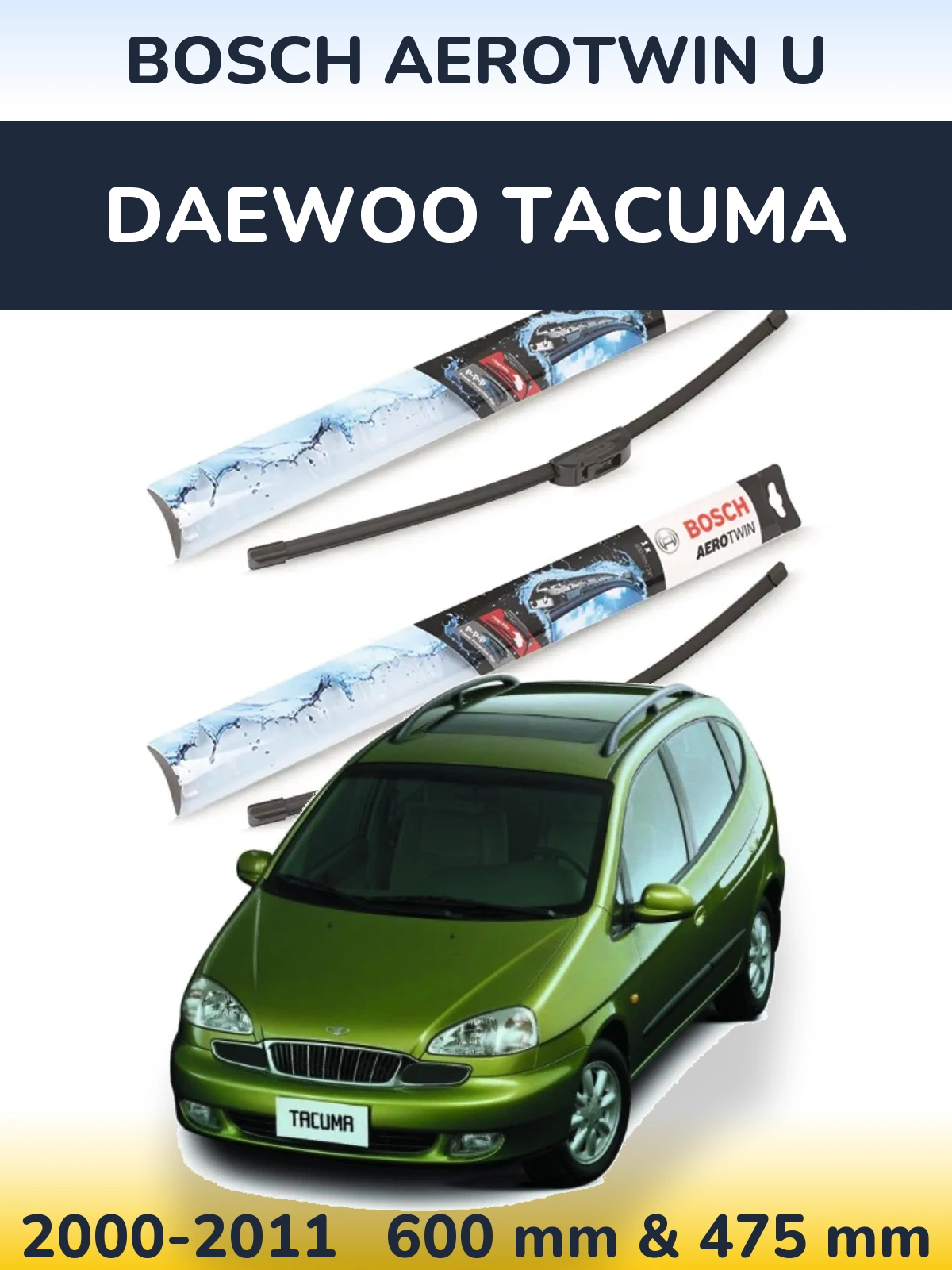 Ștergătoare BOSCH AeroTwin U pentru Daewoo Tacuma