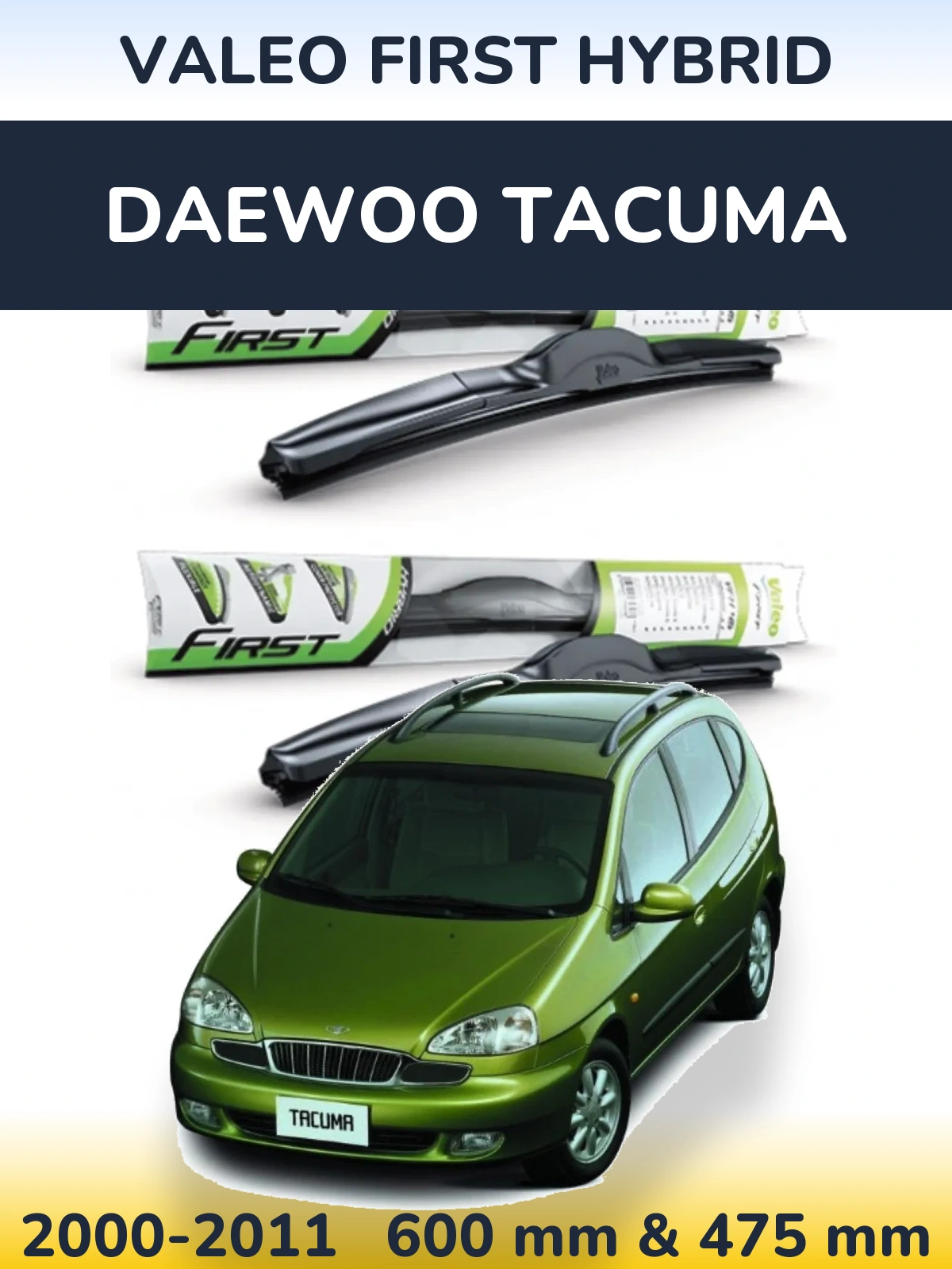 Комплект передних дворников Valeo First Hybrid 600 & 475 мм для Daewoo Tacuma 2000-2011