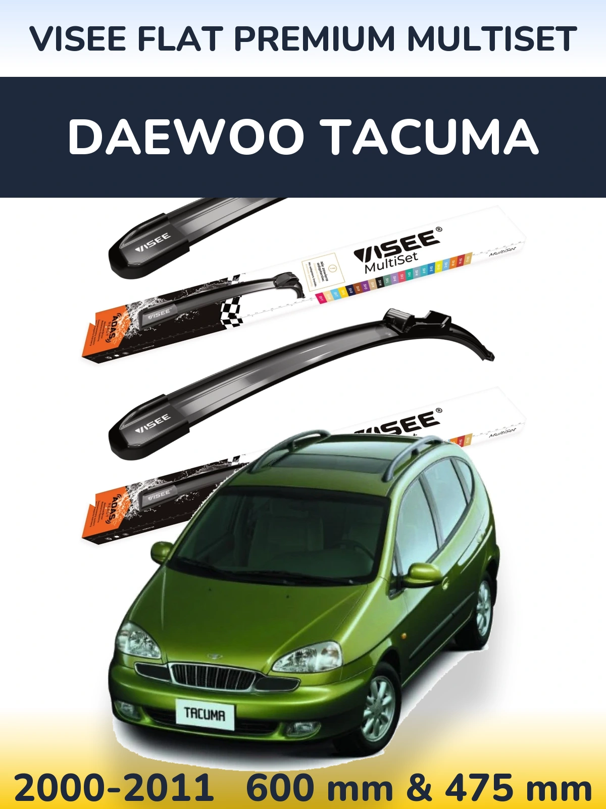 Ștergătoare VISEE FLAT PREMIUM MultiSet pentru Daewoo Tacuma