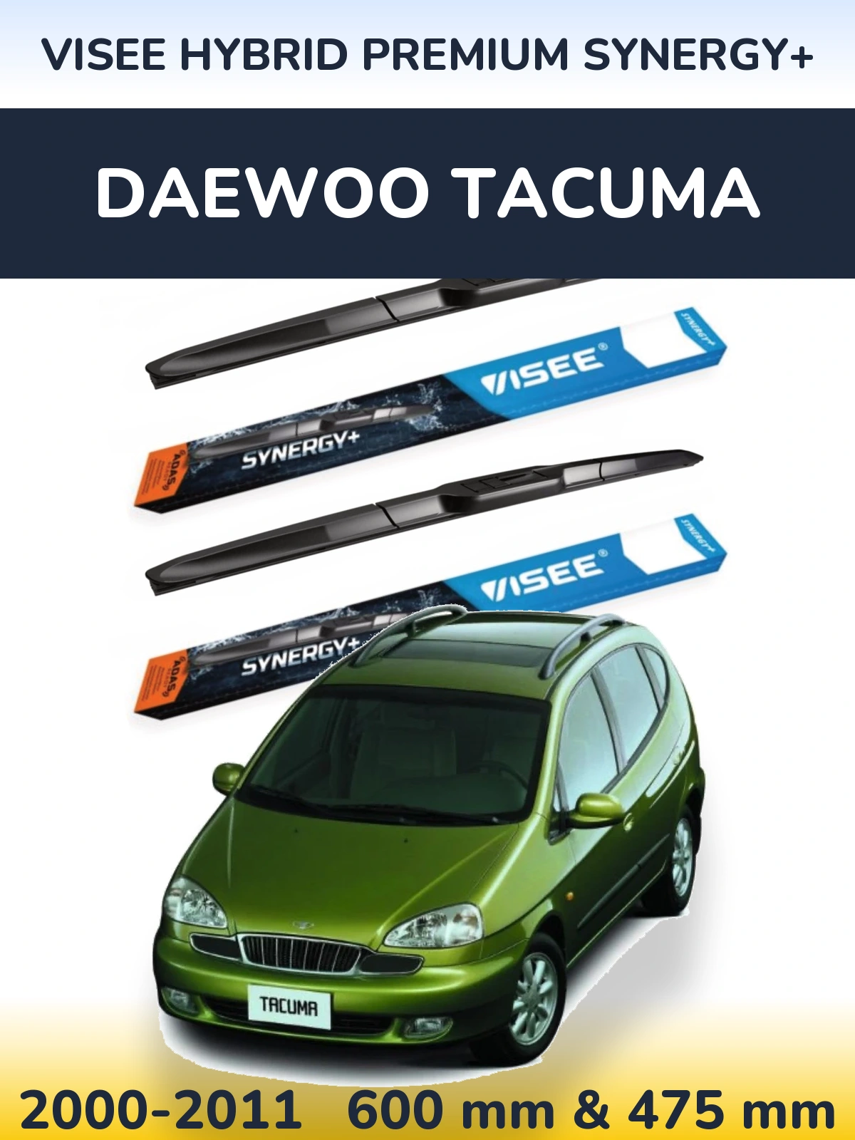 Ștergătoare VISEE HYBRID PREMIUM SYNERGY+ pentru Daewoo Tacuma