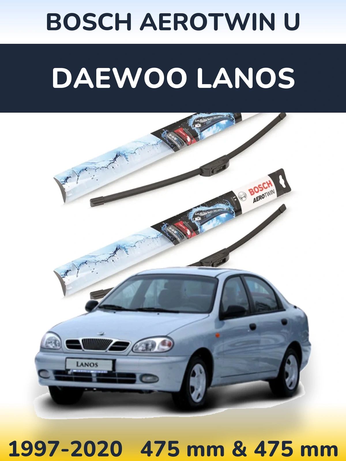 Ștergătoare BOSCH AeroTwin U pentru Daewoo Lanos