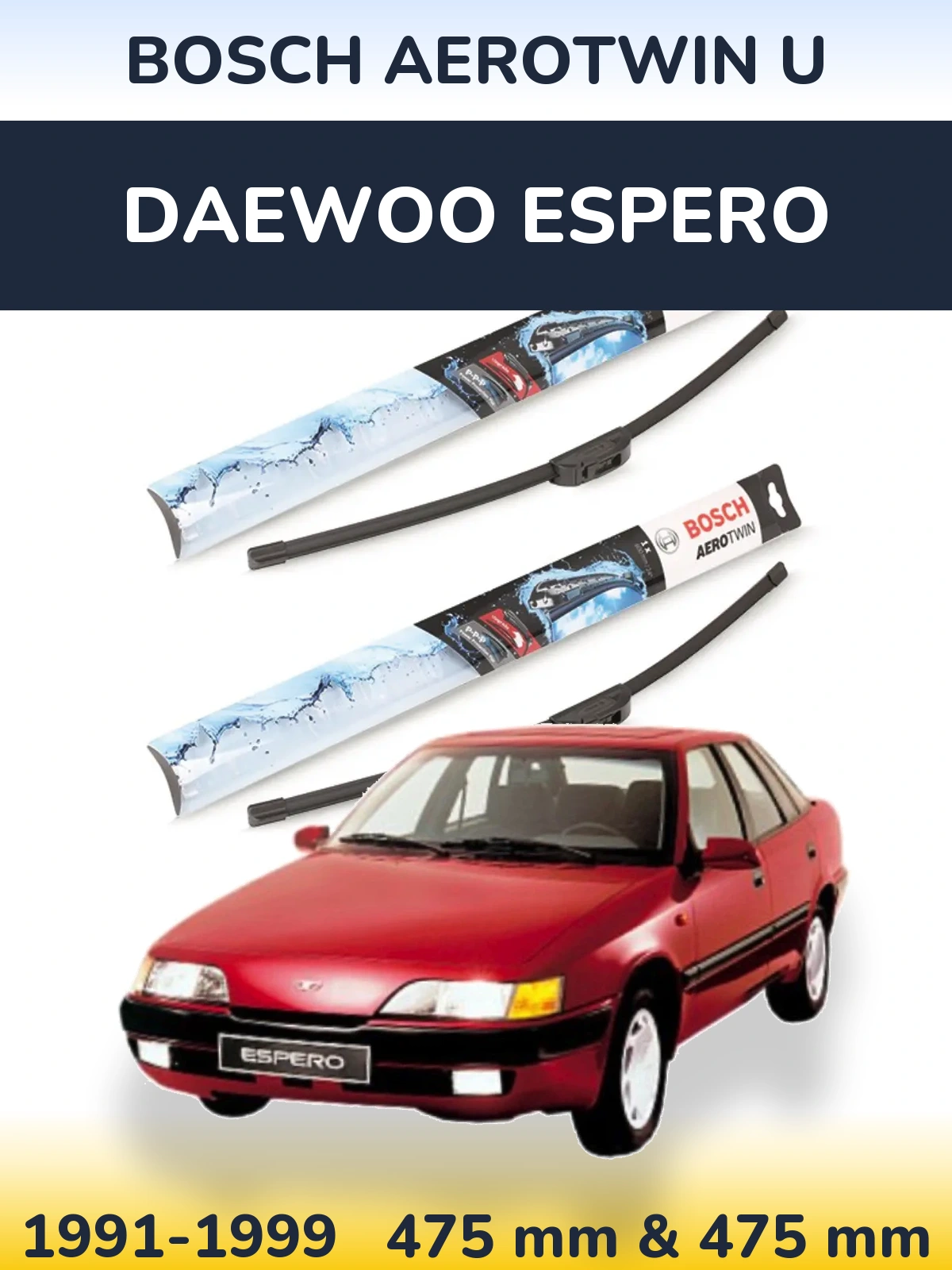 Ștergătoare BOSCH AeroTwin U pentru Daewoo Espero