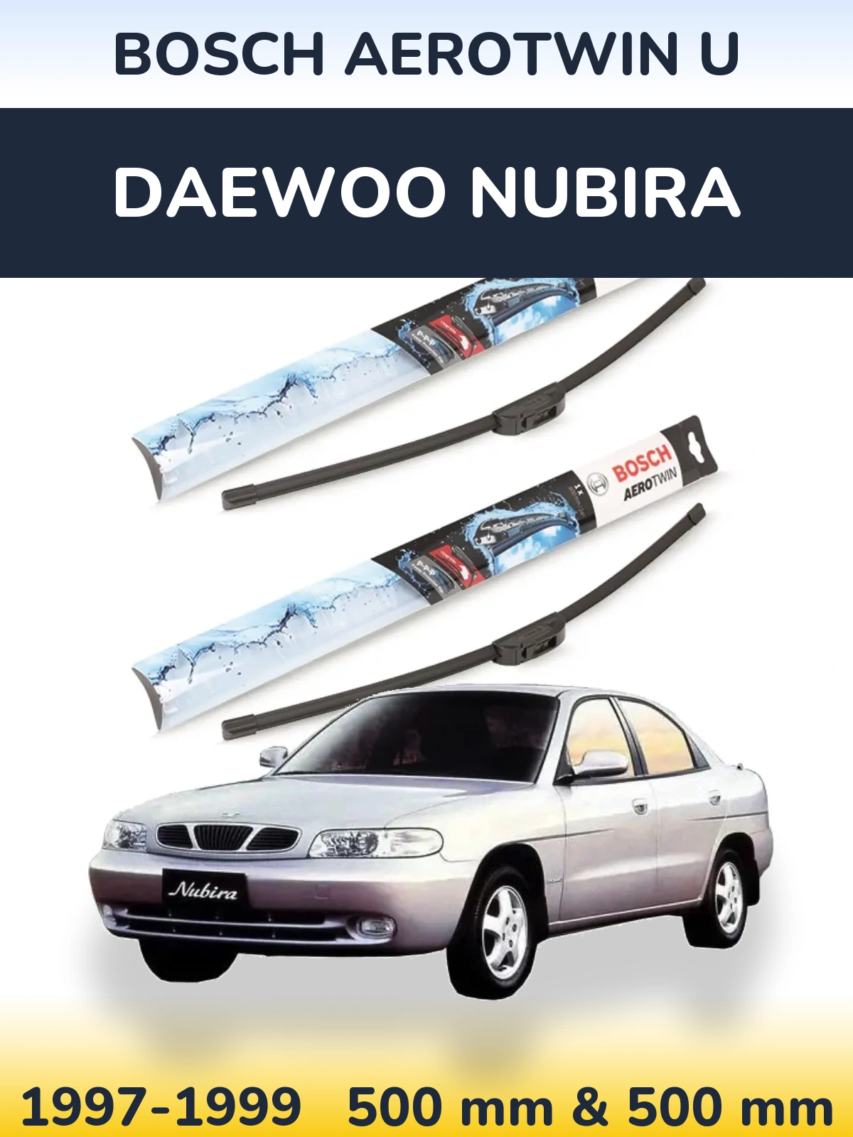 Ștergătoare BOSCH AeroTwin U pentru Daewoo Nubira