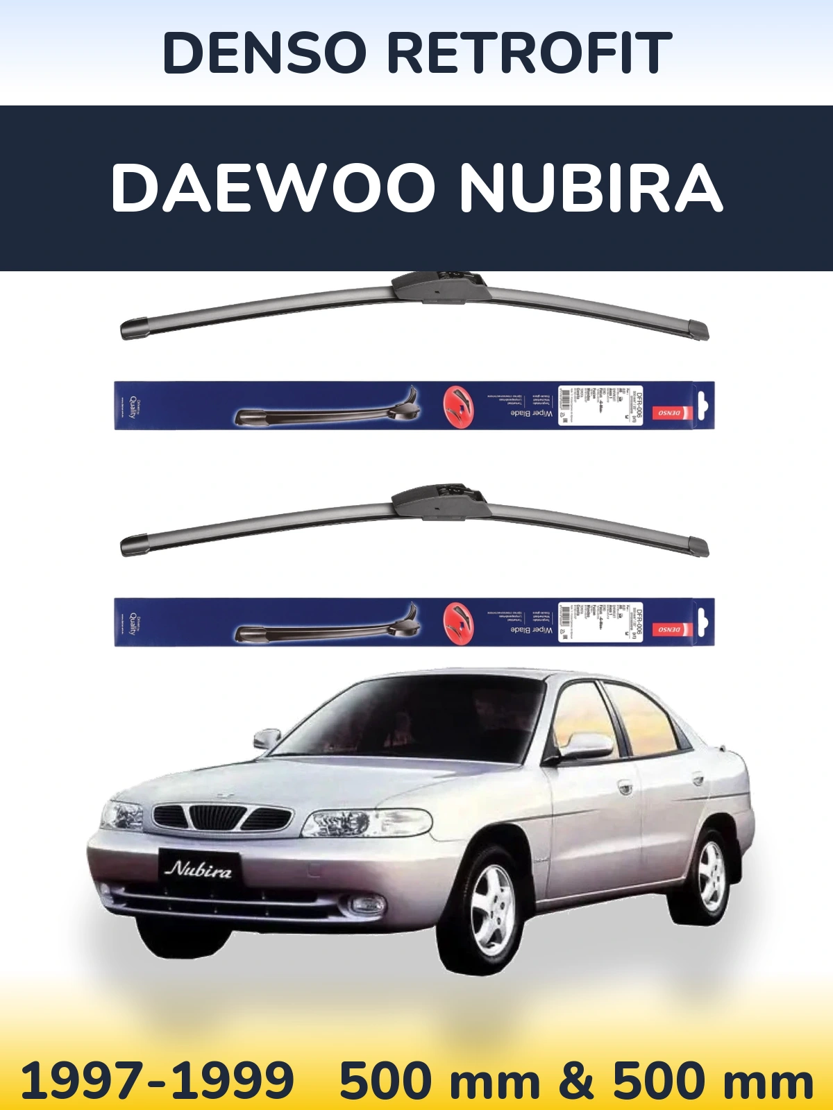 Комплект передніх щіток Denso Retrofit 500 & 500 мм для Daewoo Nubira 1997-1999