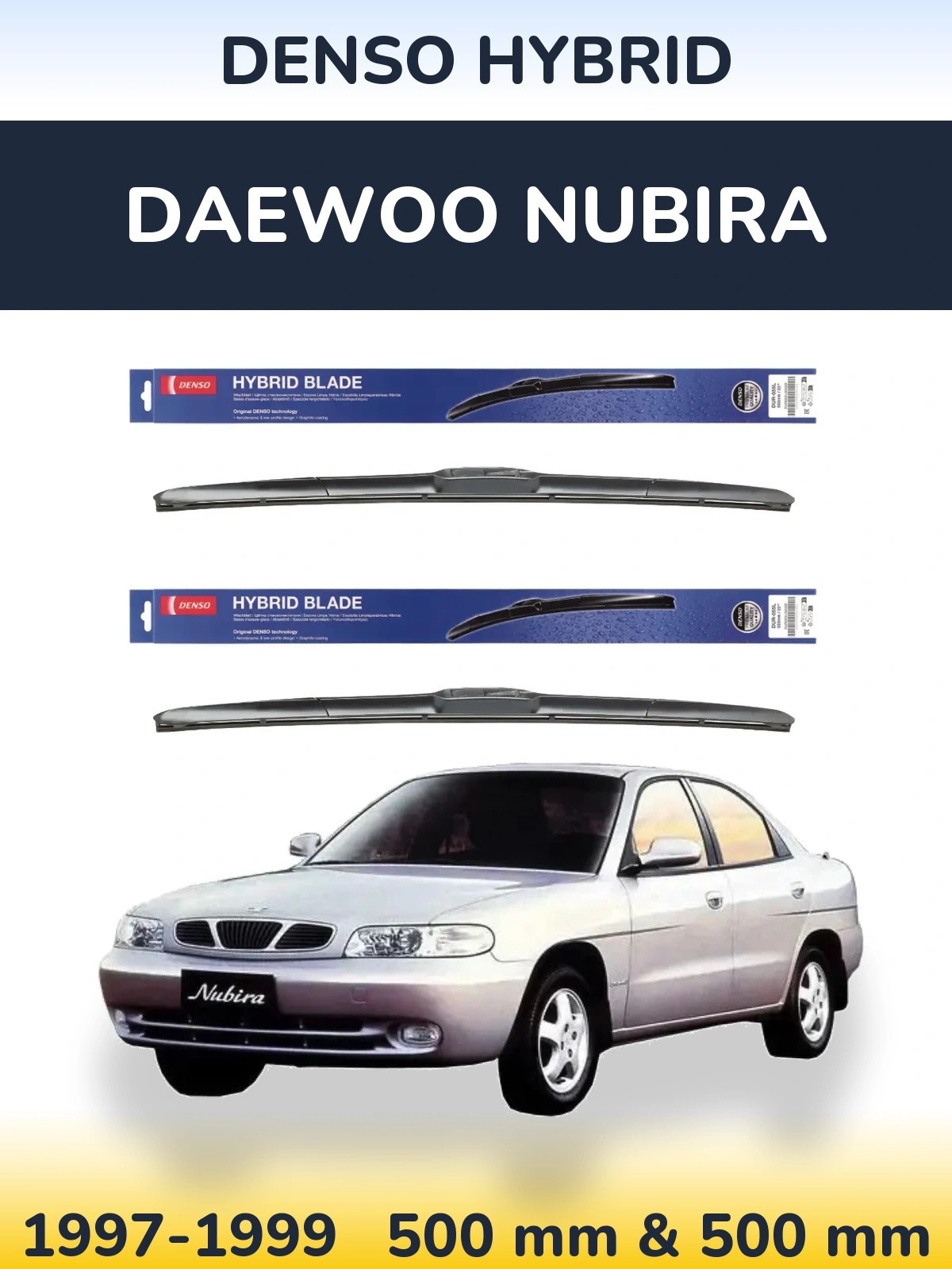 Комплект передніх щіток Denso Hybrid 500 & 500 мм для Daewoo Nubira 1997-1999