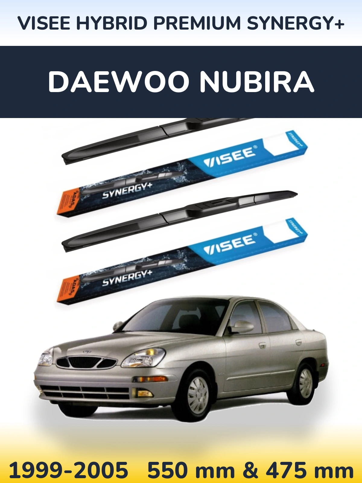 Ștergătoare VISEE HYBRID PREMIUM SYNERGY+ pentru Daewoo Nubira