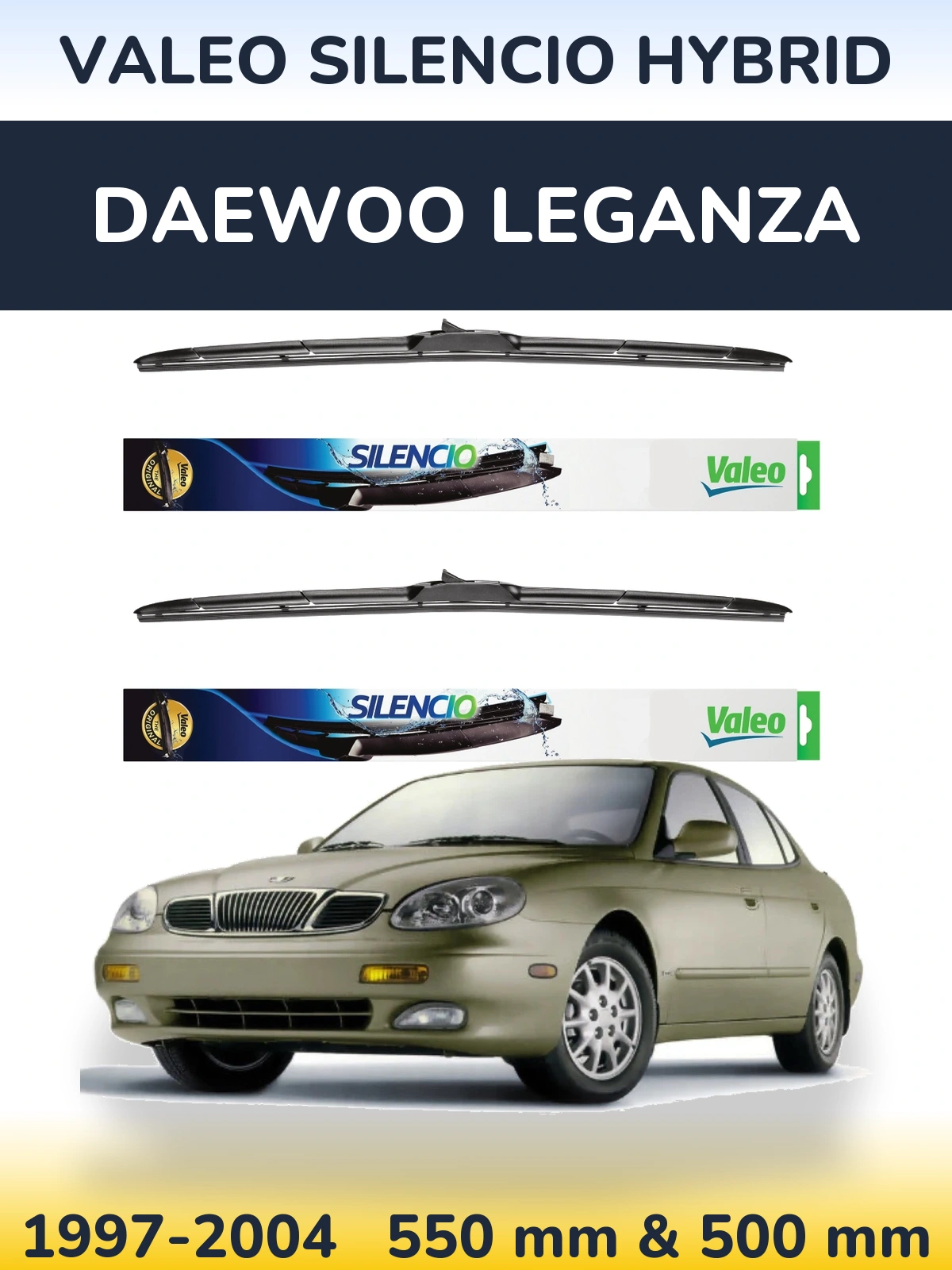 Ștergătoare Valeo Silencio Hybrid pentru Daewoo Leganza
