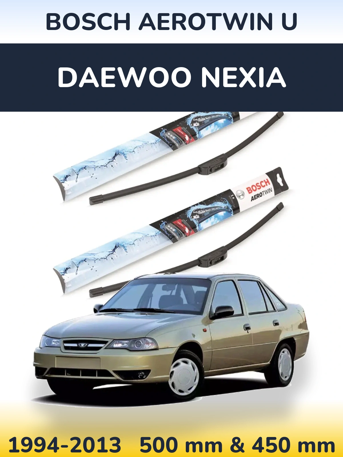 Ștergătoare BOSCH AeroTwin U pentru Daewoo Nexia