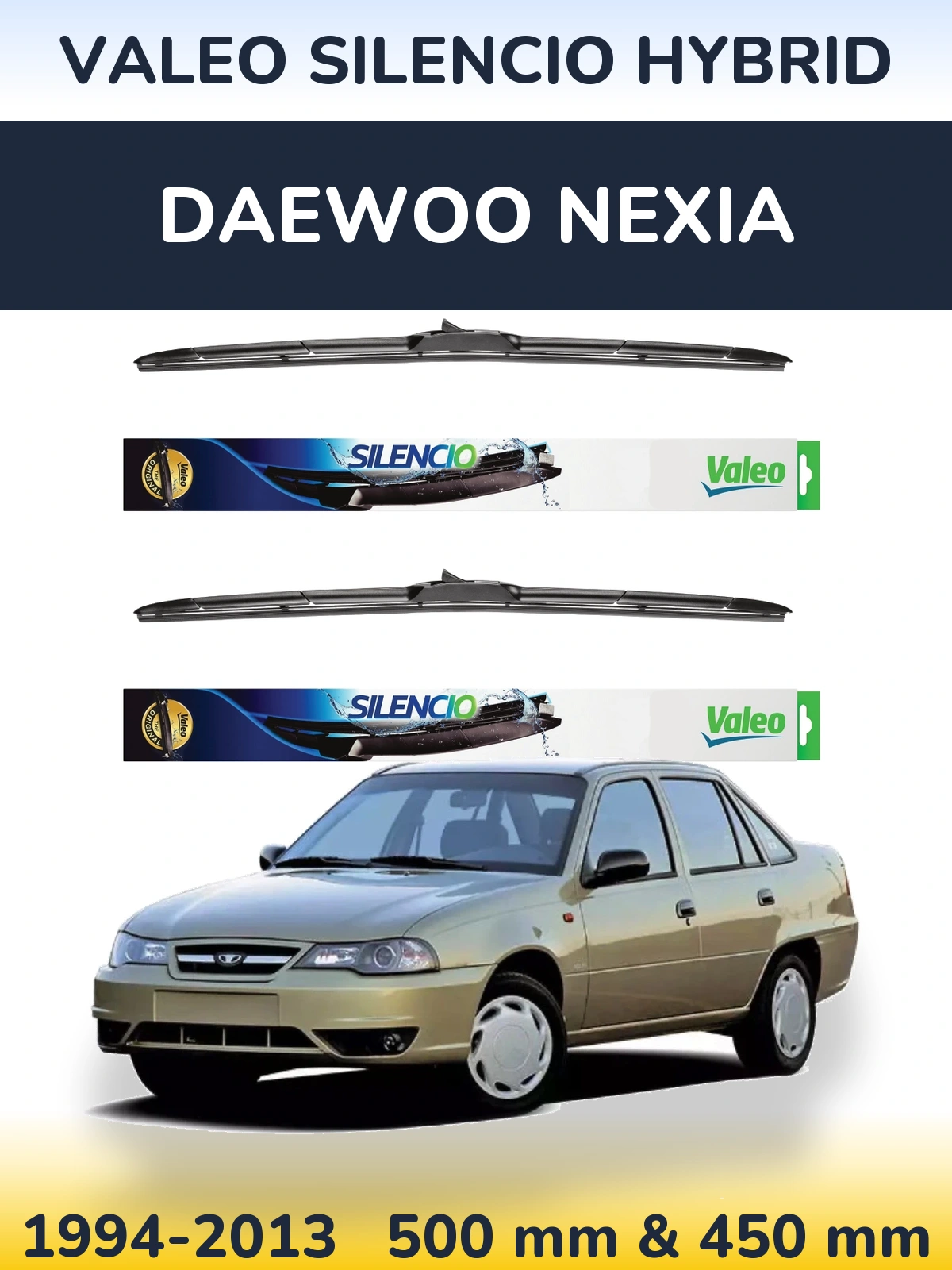 Ștergătoare Valeo Silencio Hybrid pentru Daewoo Nexia