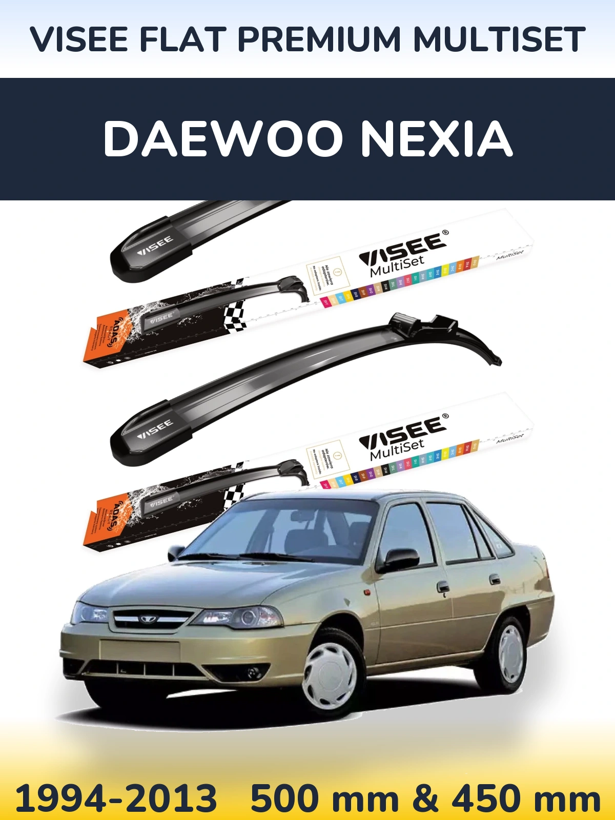 Ștergătoare VISEE FLAT PREMIUM MultiSet pentru Daewoo Nexia