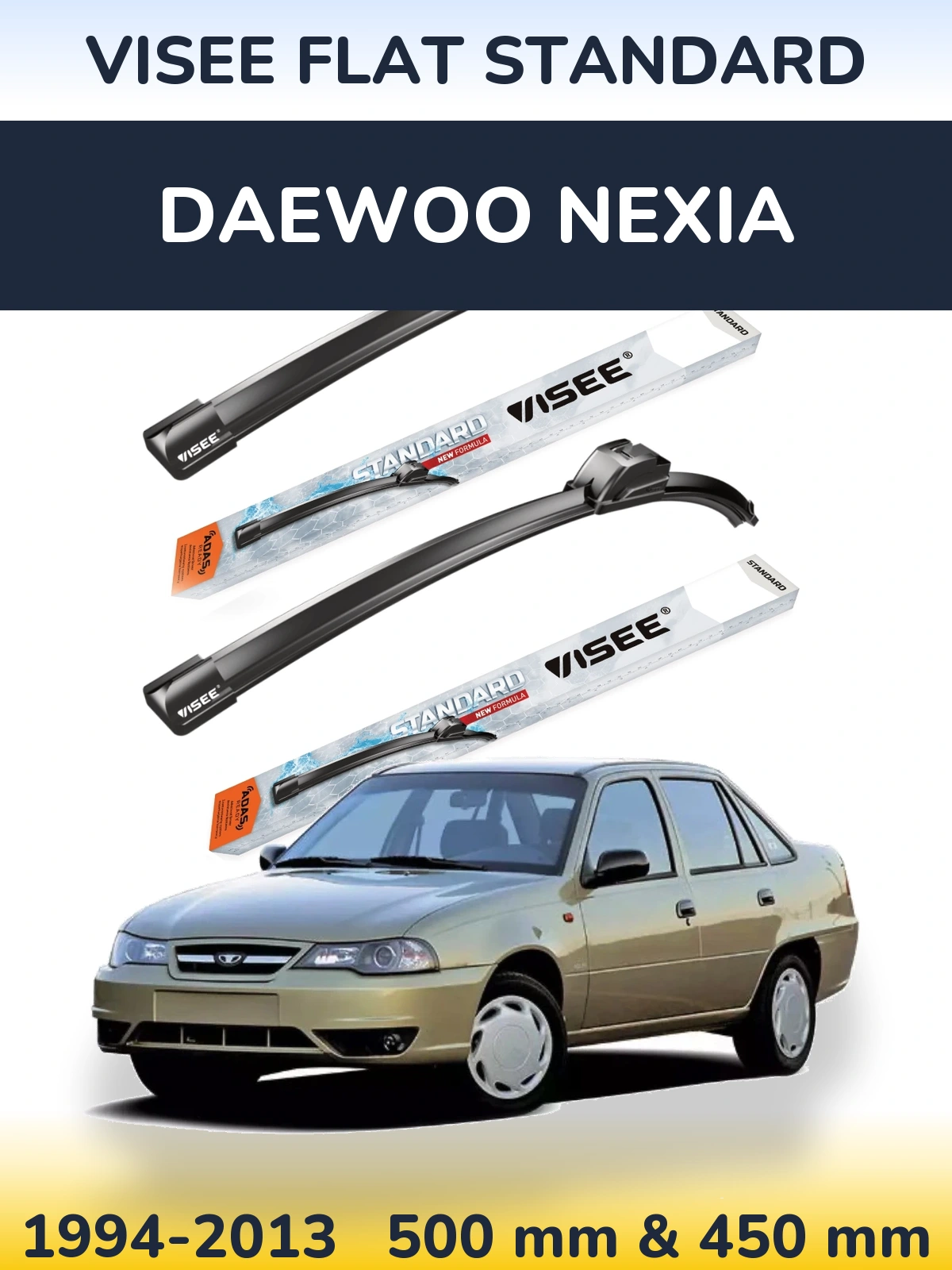 Ștergătoare VISEE FLAT STANDARD pentru Daewoo Nexia