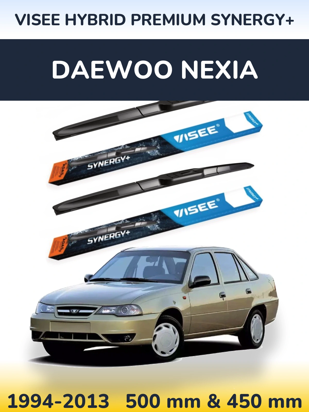 Ștergătoare VISEE HYBRID PREMIUM SYNERGY+ pentru Daewoo Nexia