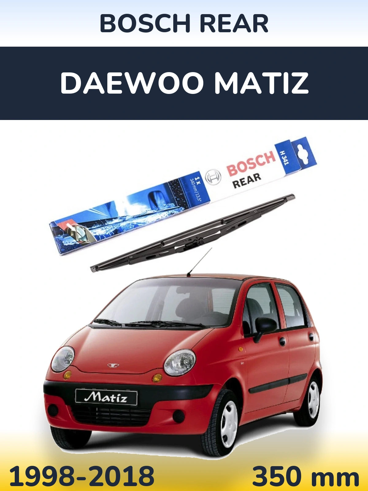 Ștergătoare BOSCH Rear pentru Daewoo Matiz