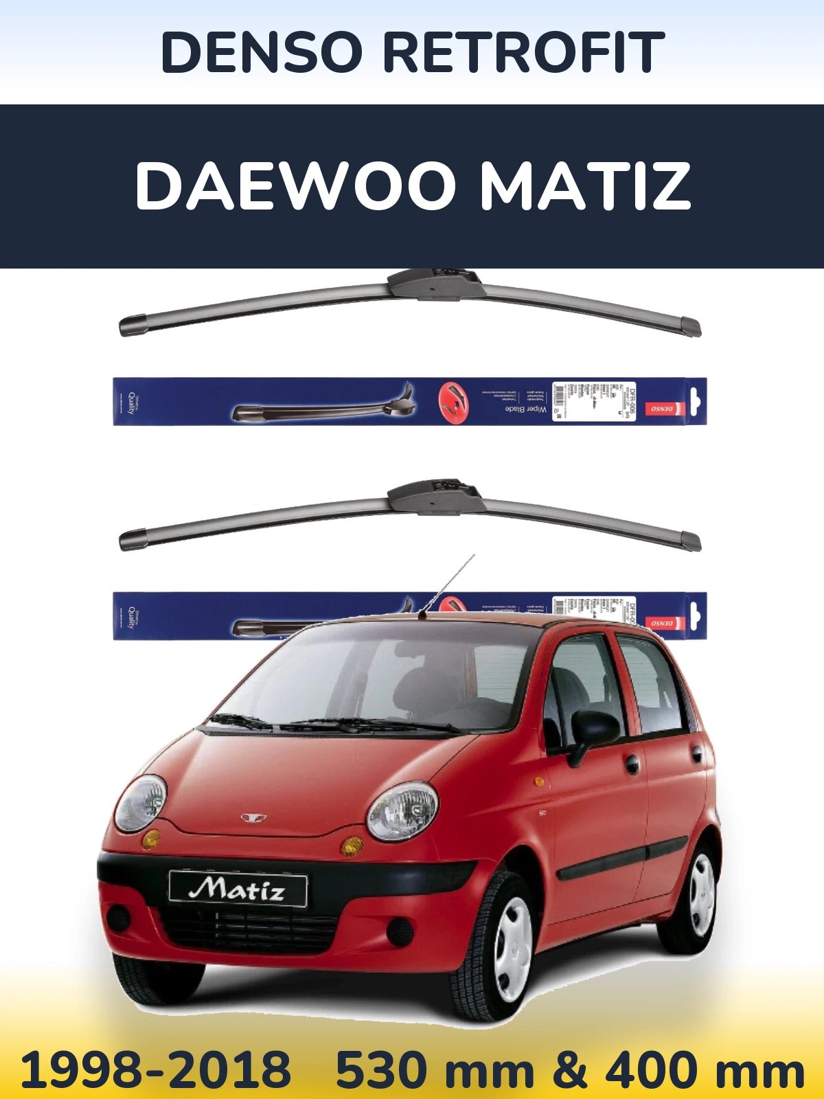 Ștergătoare Denso Retrofit pentru Daewoo Matiz