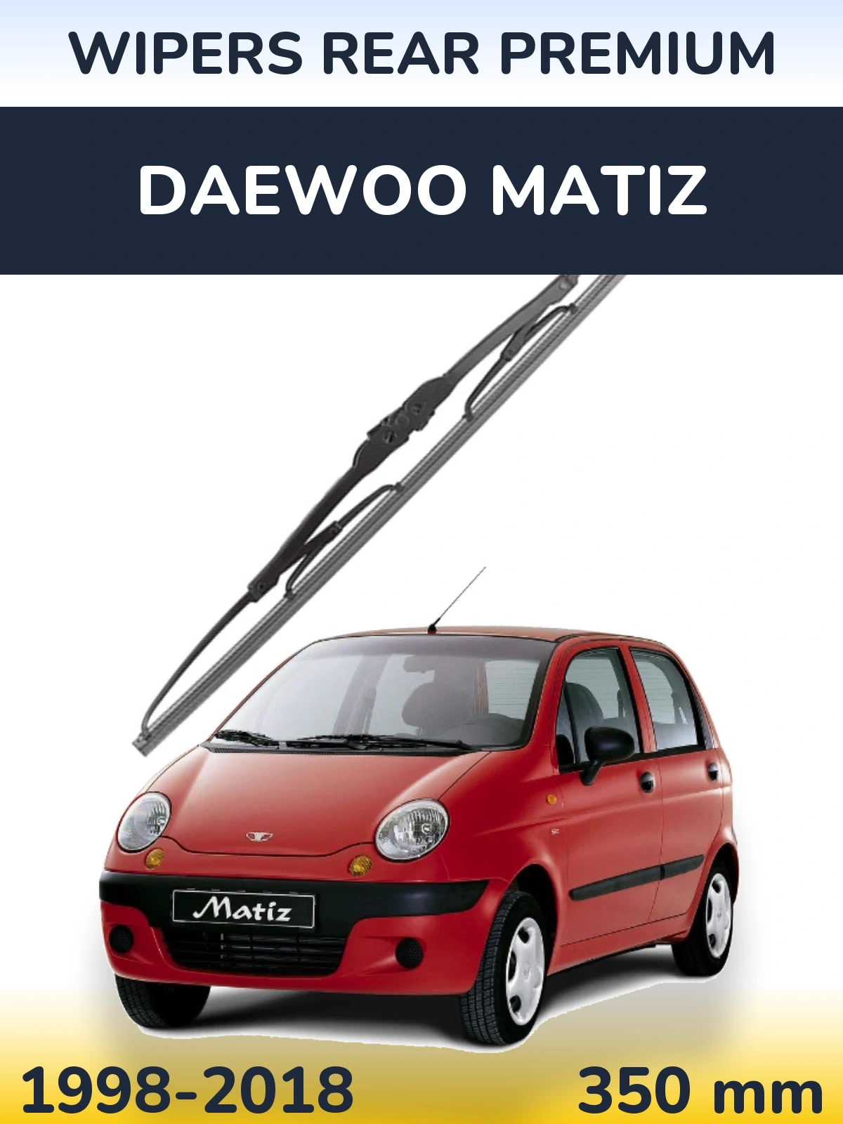 Ștergătoare WIPERS REAR PREMIUM pentru Daewoo Matiz