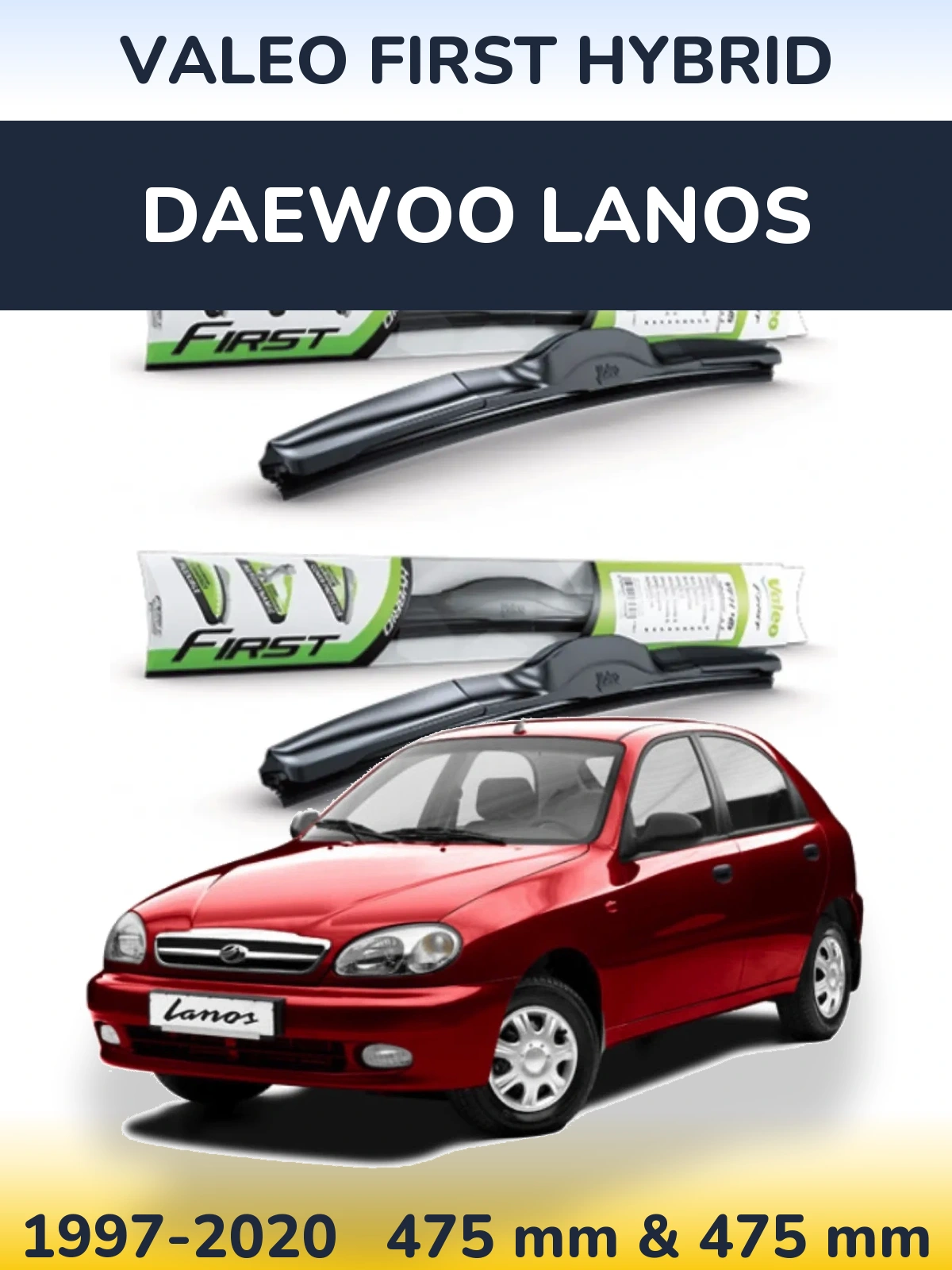 Ștergătoare Valeo First Hybrid pentru Daewoo Lanos