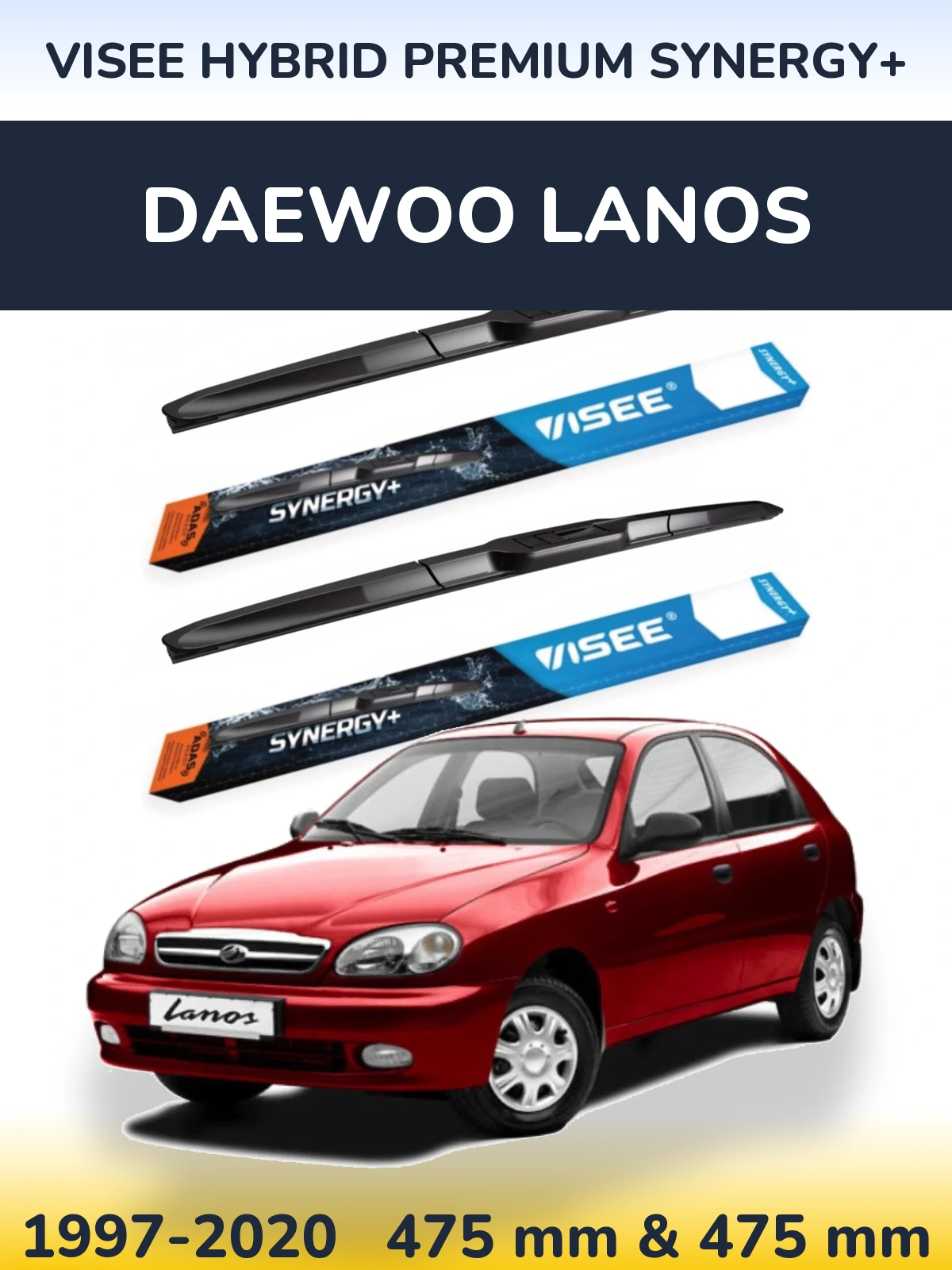 Ștergătoare VISEE HYBRID PREMIUM SYNERGY+ pentru Daewoo Lanos