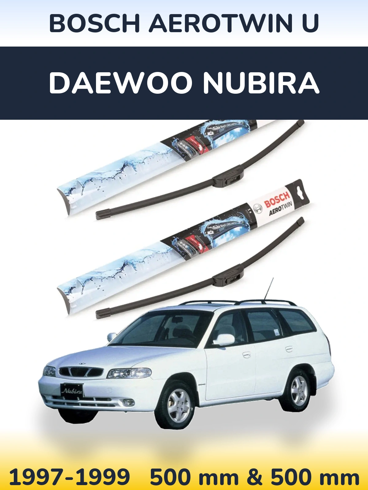 Ștergătoare BOSCH AeroTwin U pentru Daewoo Nubira