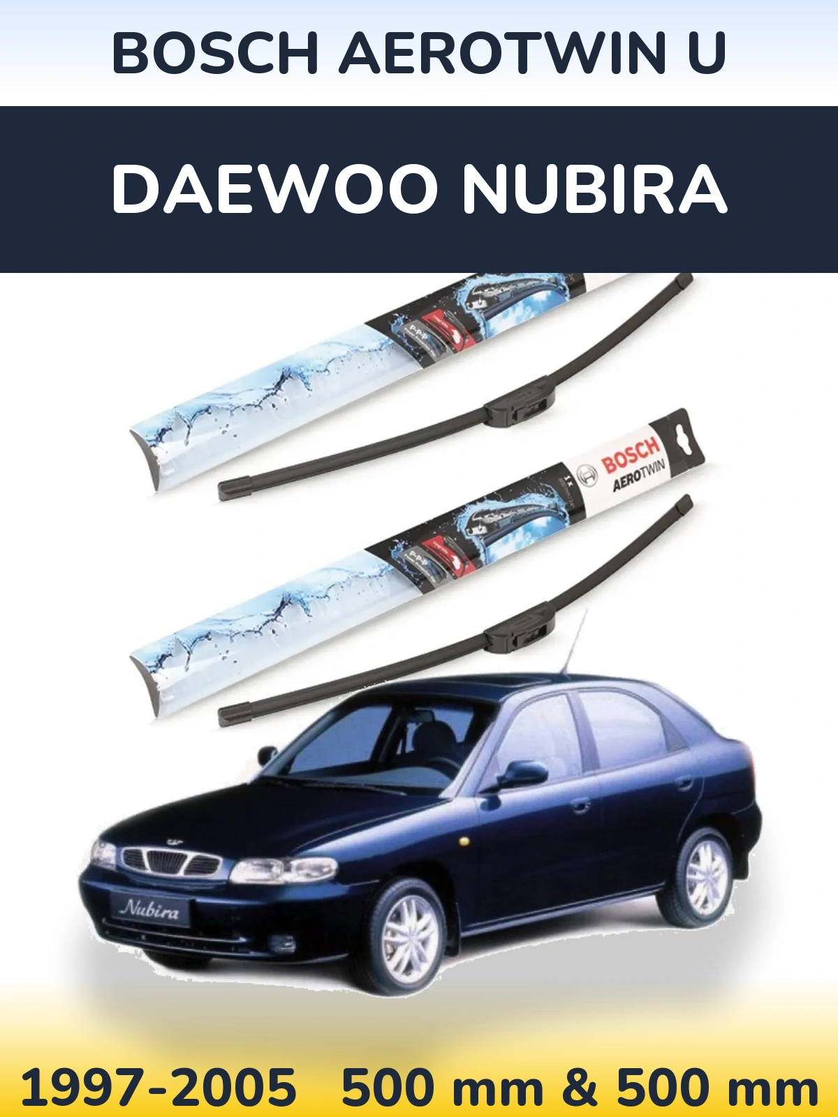 Ștergătoare BOSCH AeroTwin U pentru Daewoo Nubira