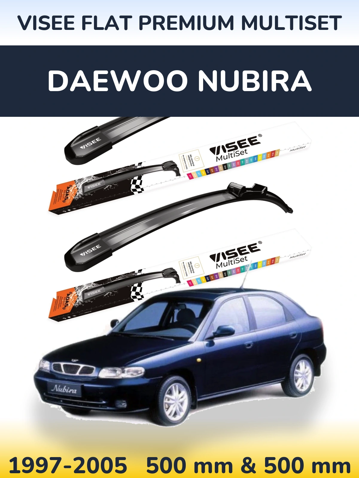 Ștergătoare VISEE FLAT PREMIUM MultiSet pentru Daewoo Nubira