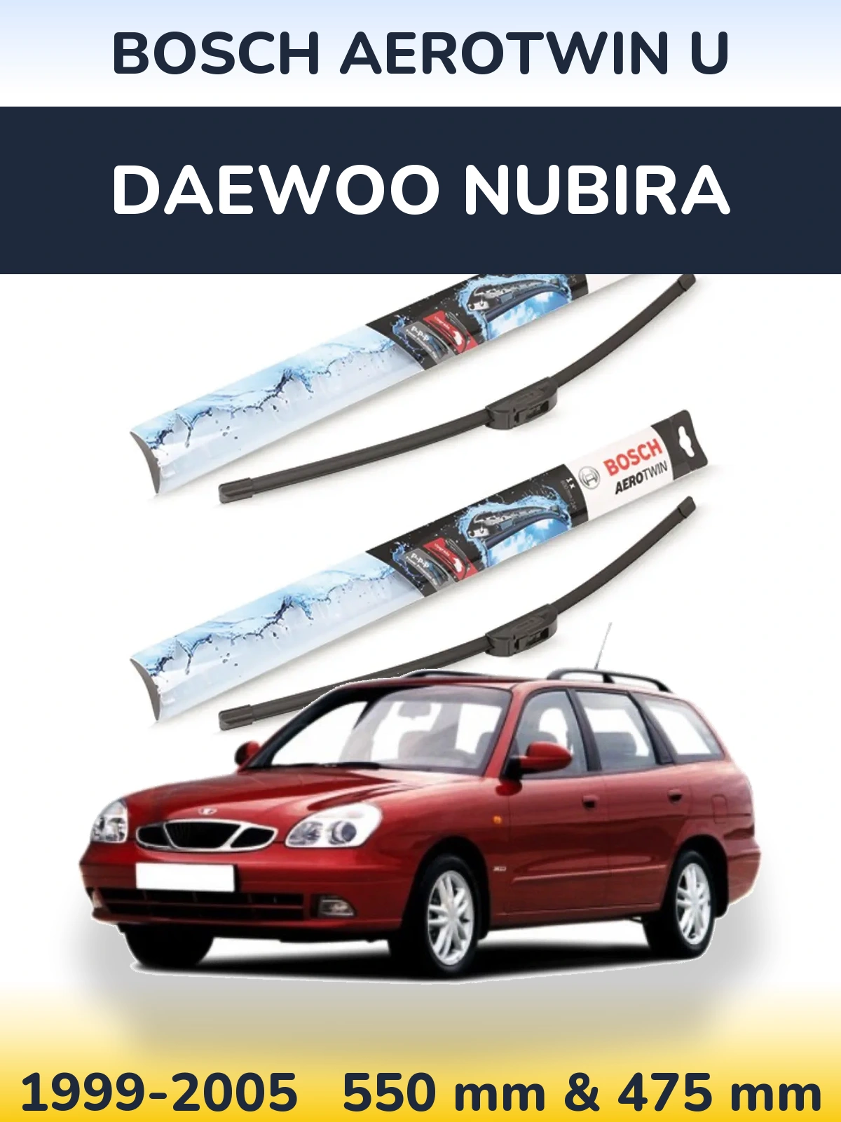 Ștergătoare BOSCH AeroTwin U pentru Daewoo Nubira