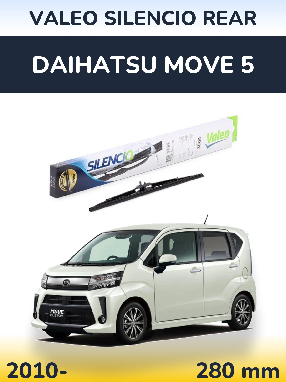 Ștergătoare Valeo Silencio Rear pentru Daihatsu Move 5